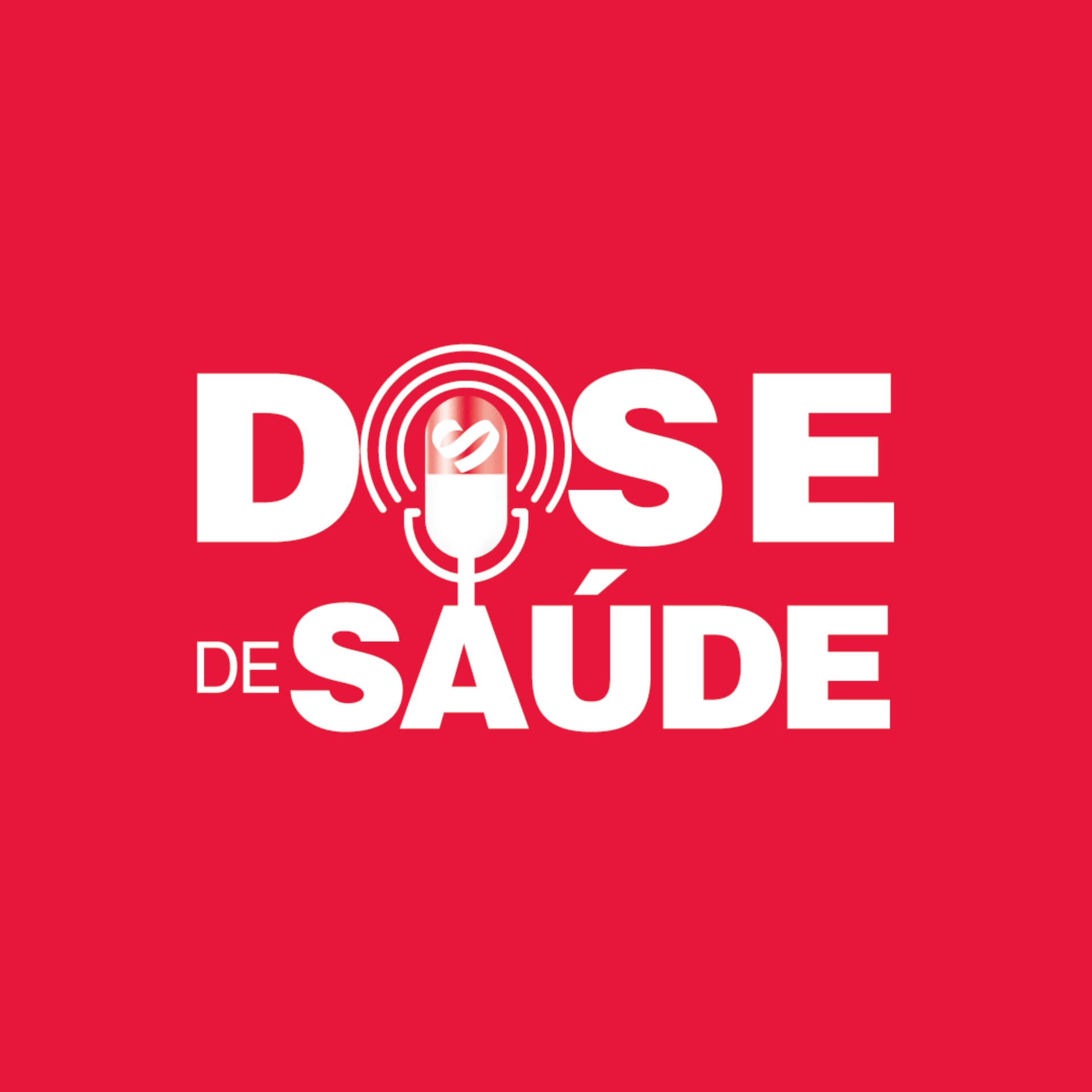 DOSE DE SAÚDE - Podcasts