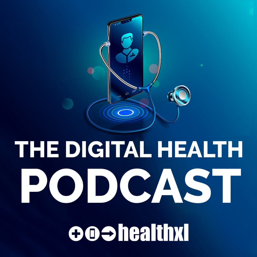 The HealthXL Digital Health Podcast - Podcasts