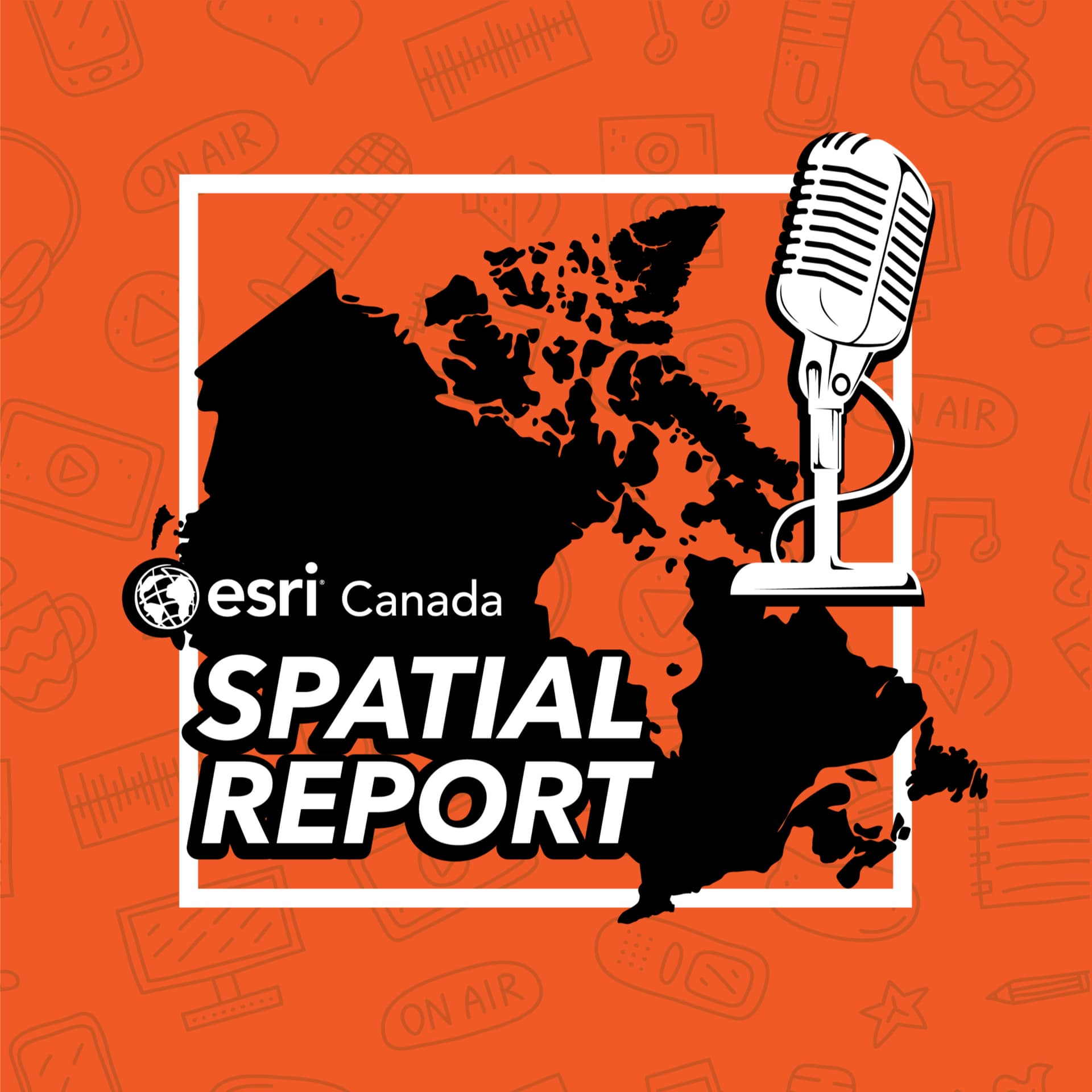 Spatial Report from Esri Canada - Podcasts