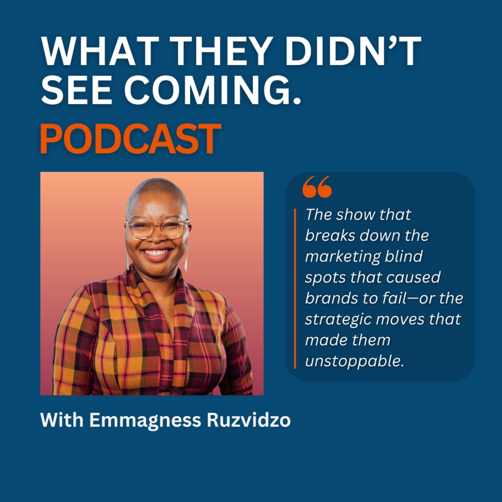 What They Didn't See Coming - Podcasts