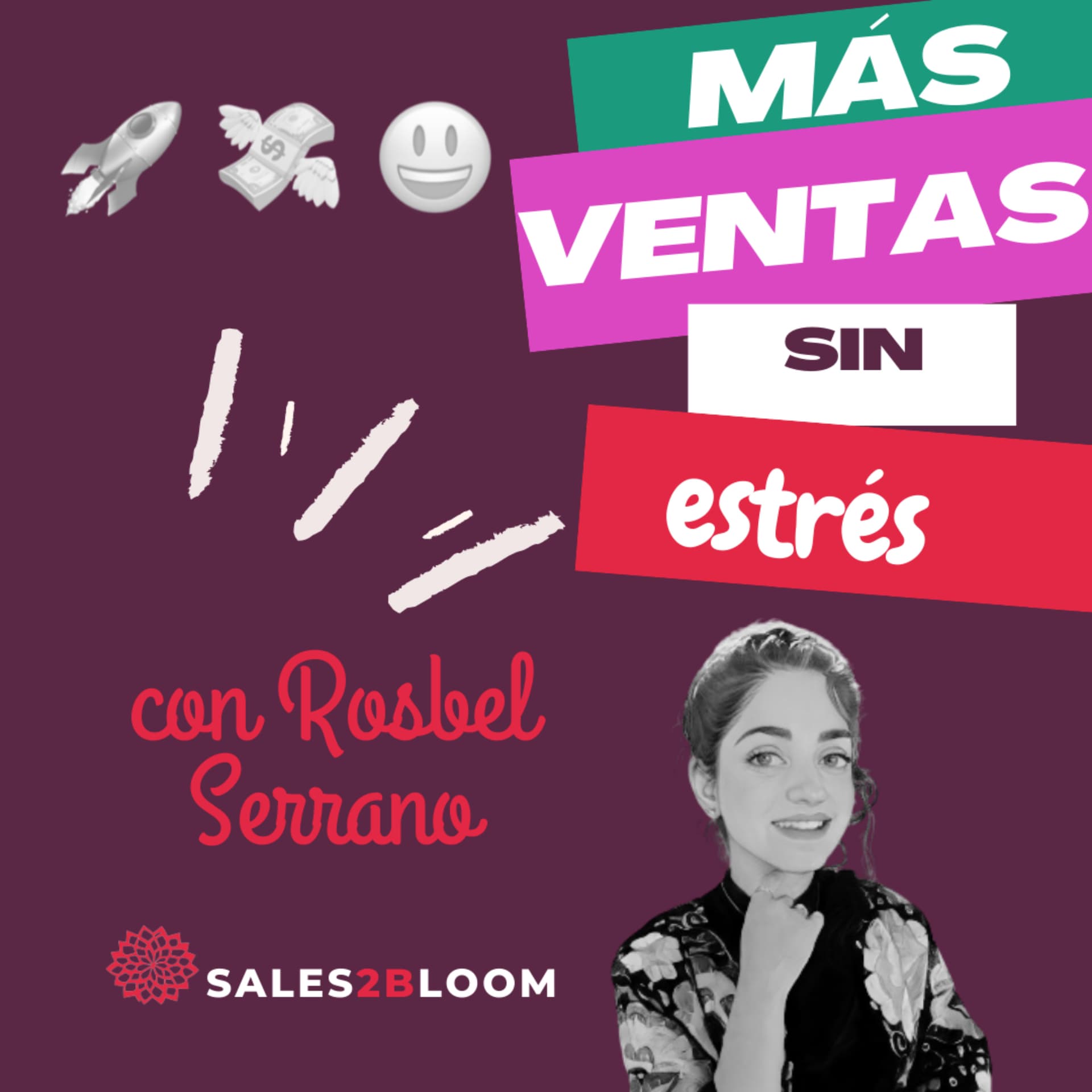 Más ventas con Rosbel de Sales2Bloom - Podcasts