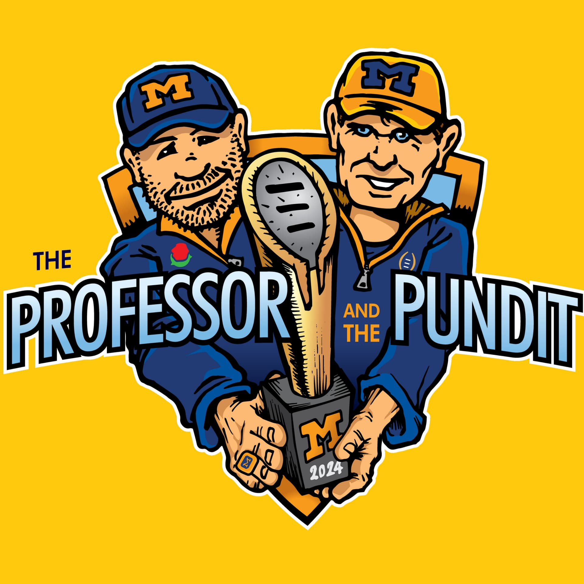 Professor and The Pundit: A Michigan Football Podcast - Podcasts