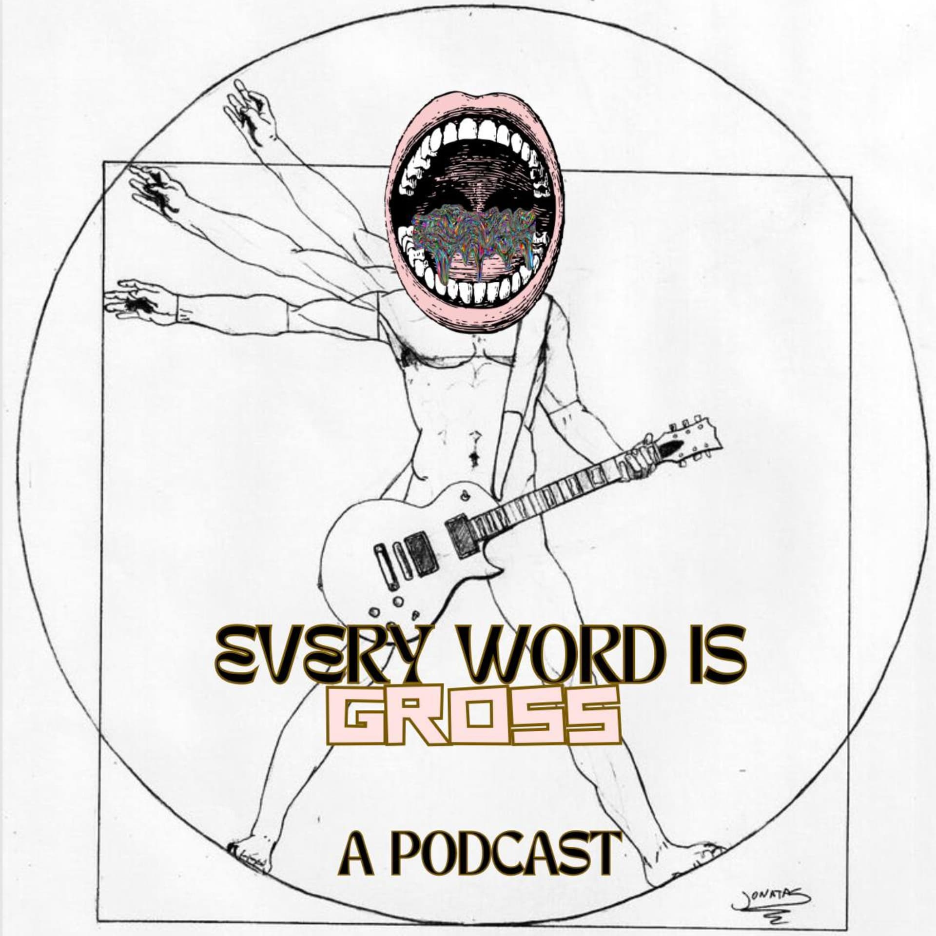 Every Word is Gross - Podcasts