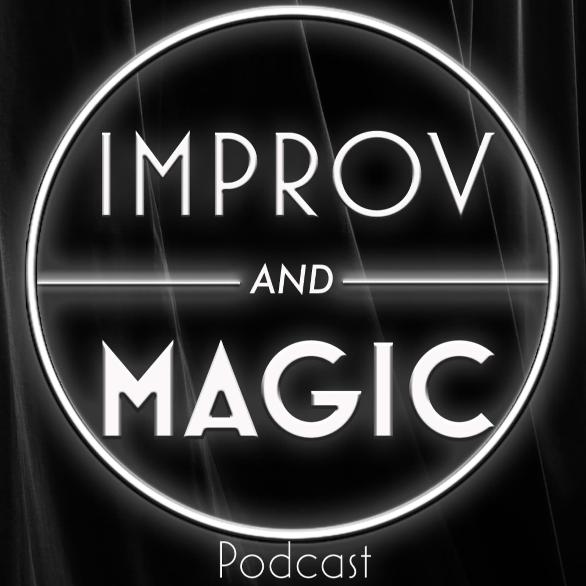 Improv and Magic - Podcasts