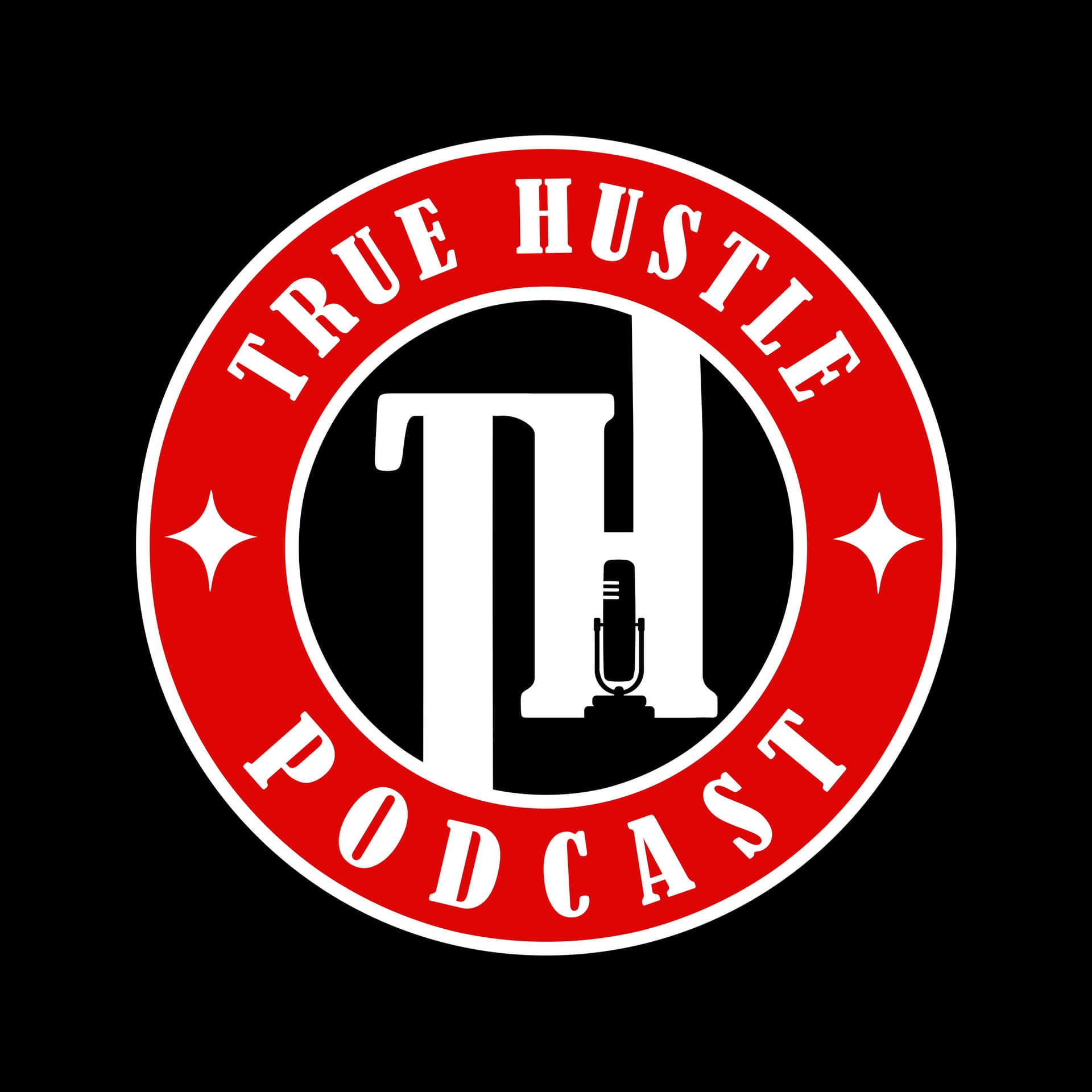 True Hustle Podcast - Podcasts