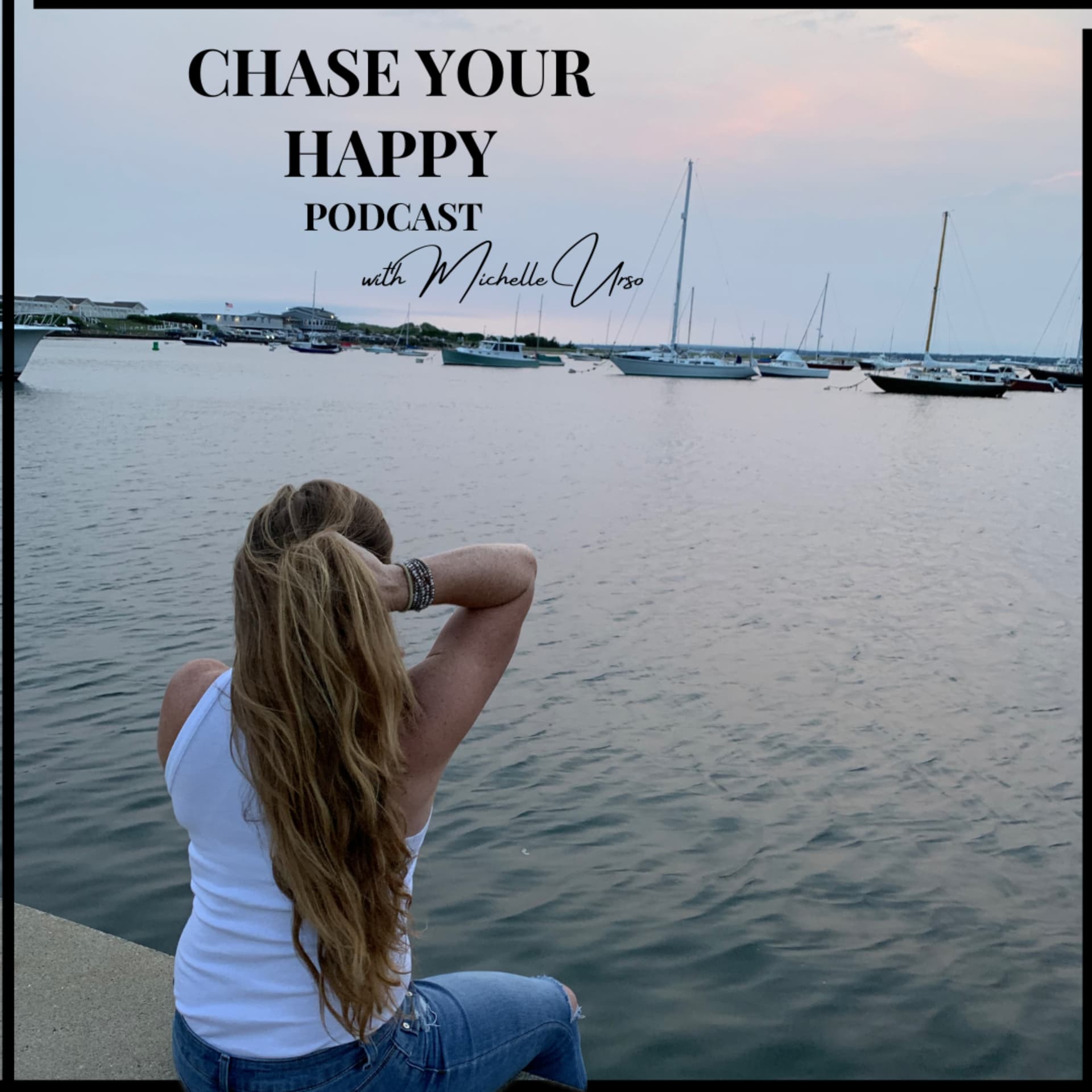 Chase Your Happy with Michelle Urso - Podcasts
