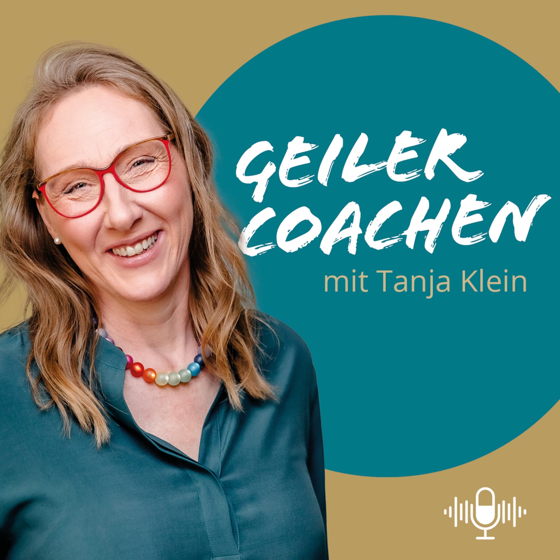 GEILER COACHEN mit Tanja Klein - Podcasts