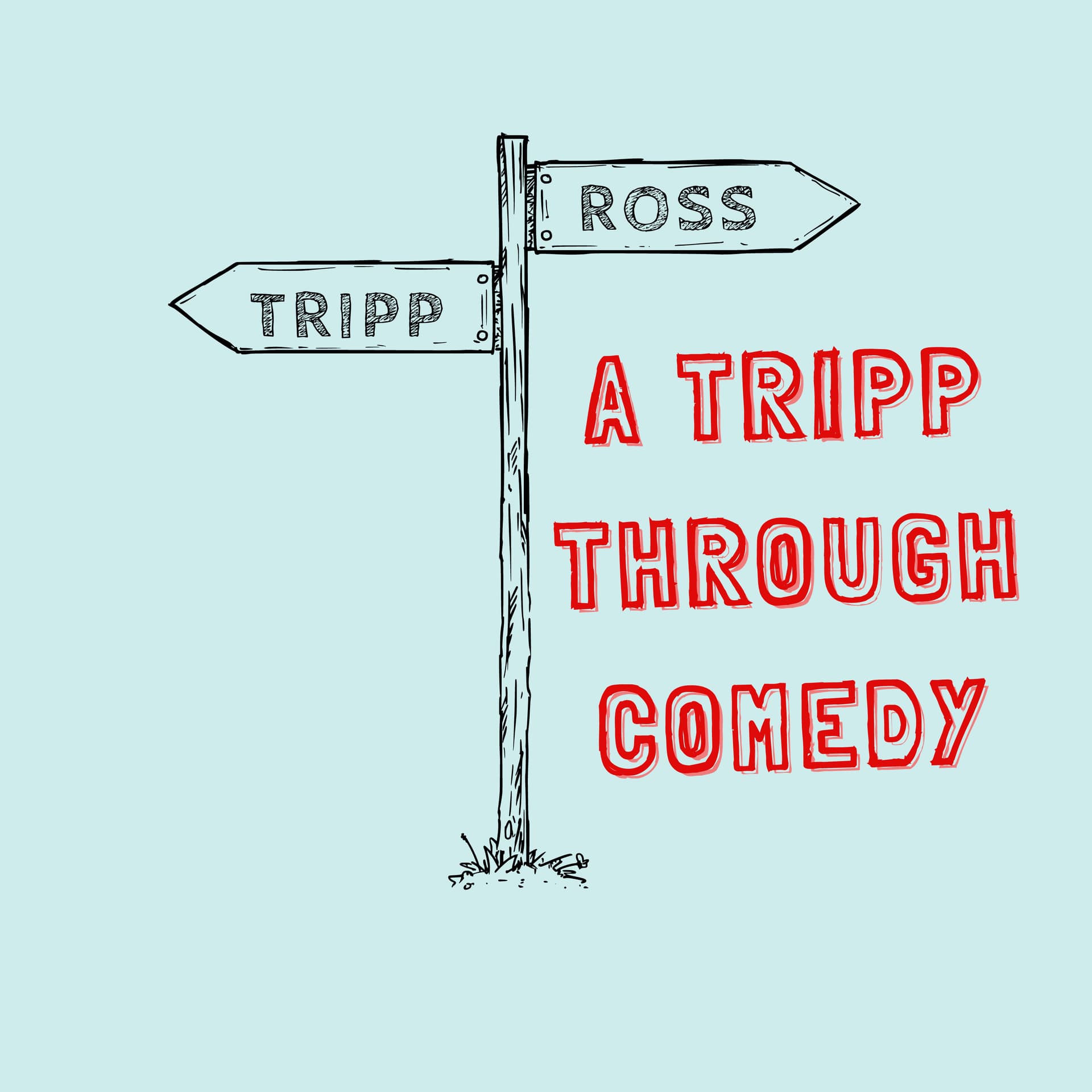 A Tripp Through Comedy - Podcasts