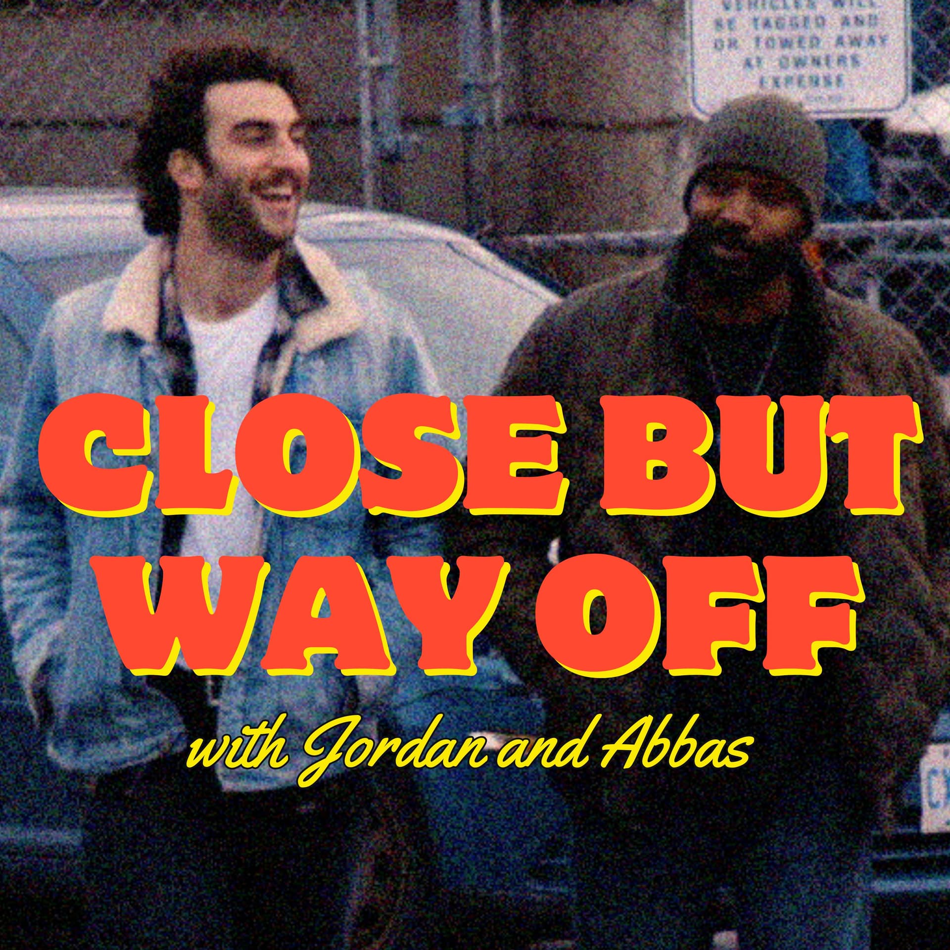 Close But Way Off - Podcasts