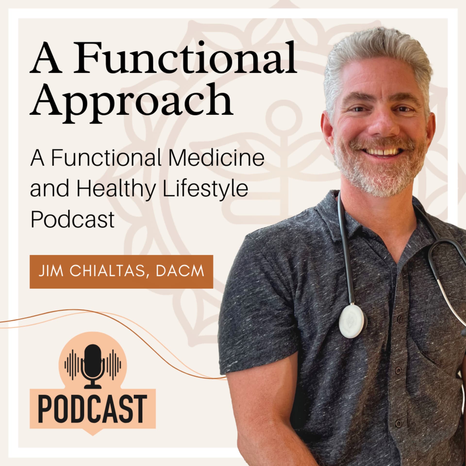 A Functional Approach with Dr. Jim Chialtas - Podcasts