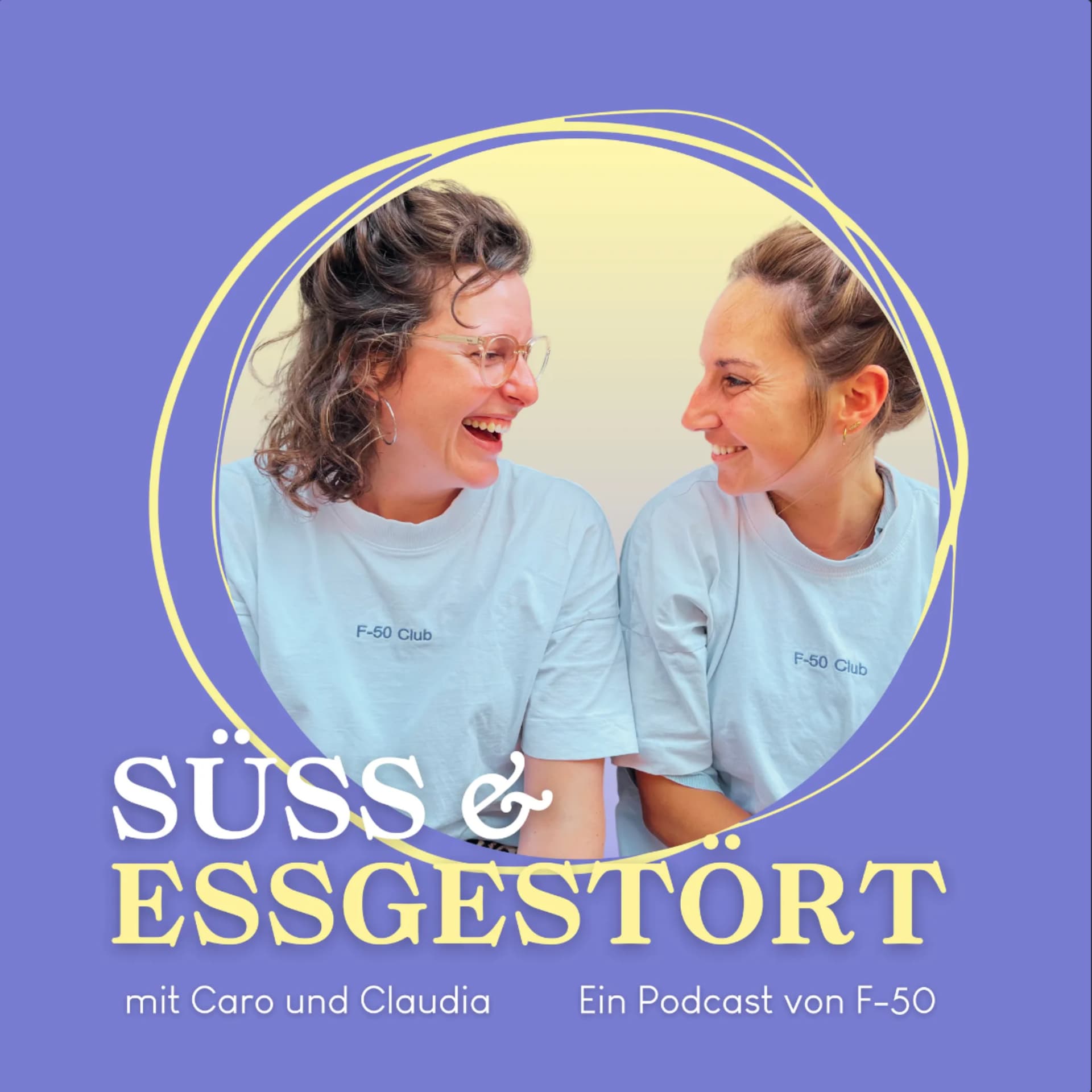Süss und Essgestört mit Caro und Claudia - Podcasts