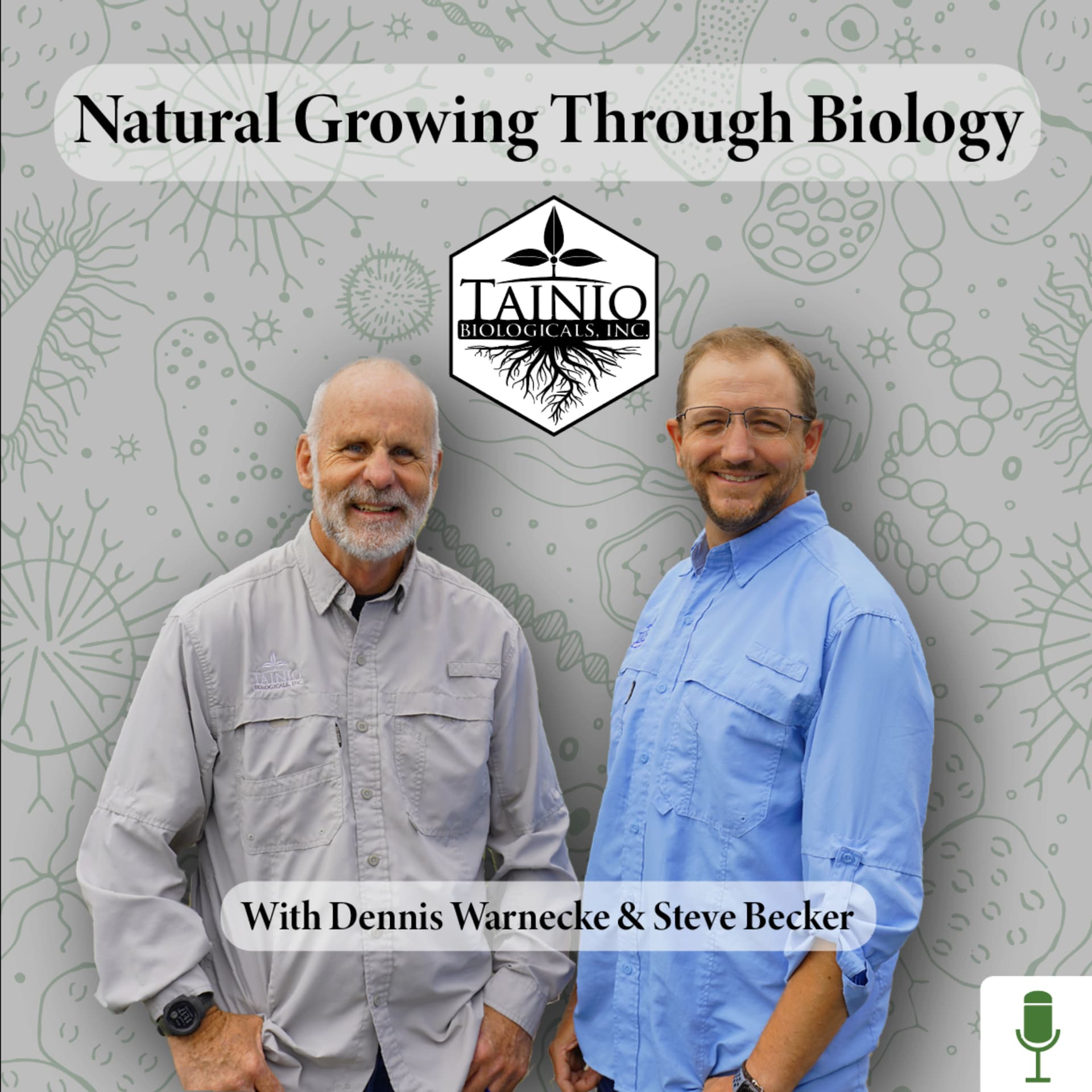Natural Growing Through Biology - with Dennis and Steve - Podcasts