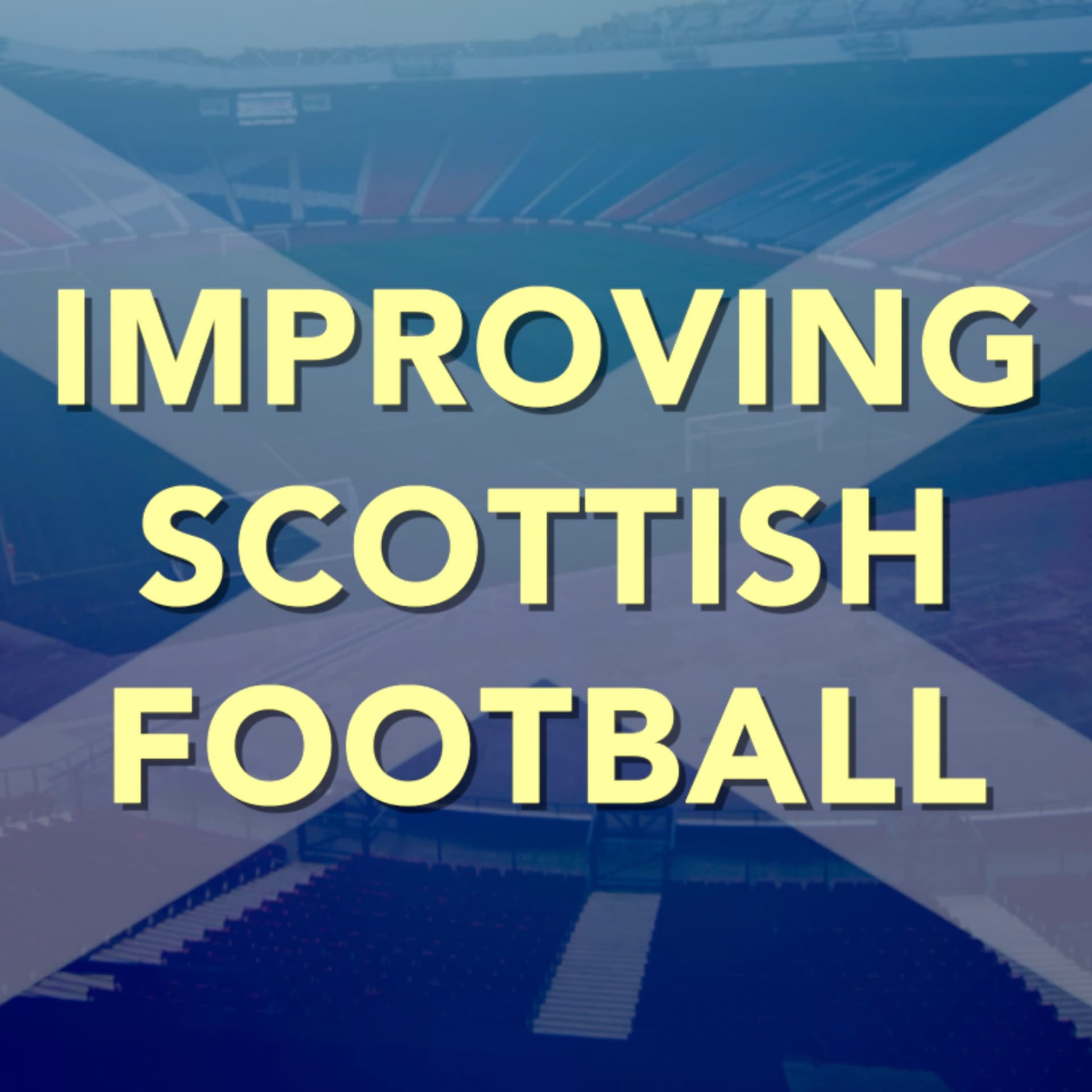 Improving Scottish Football - Podcasts