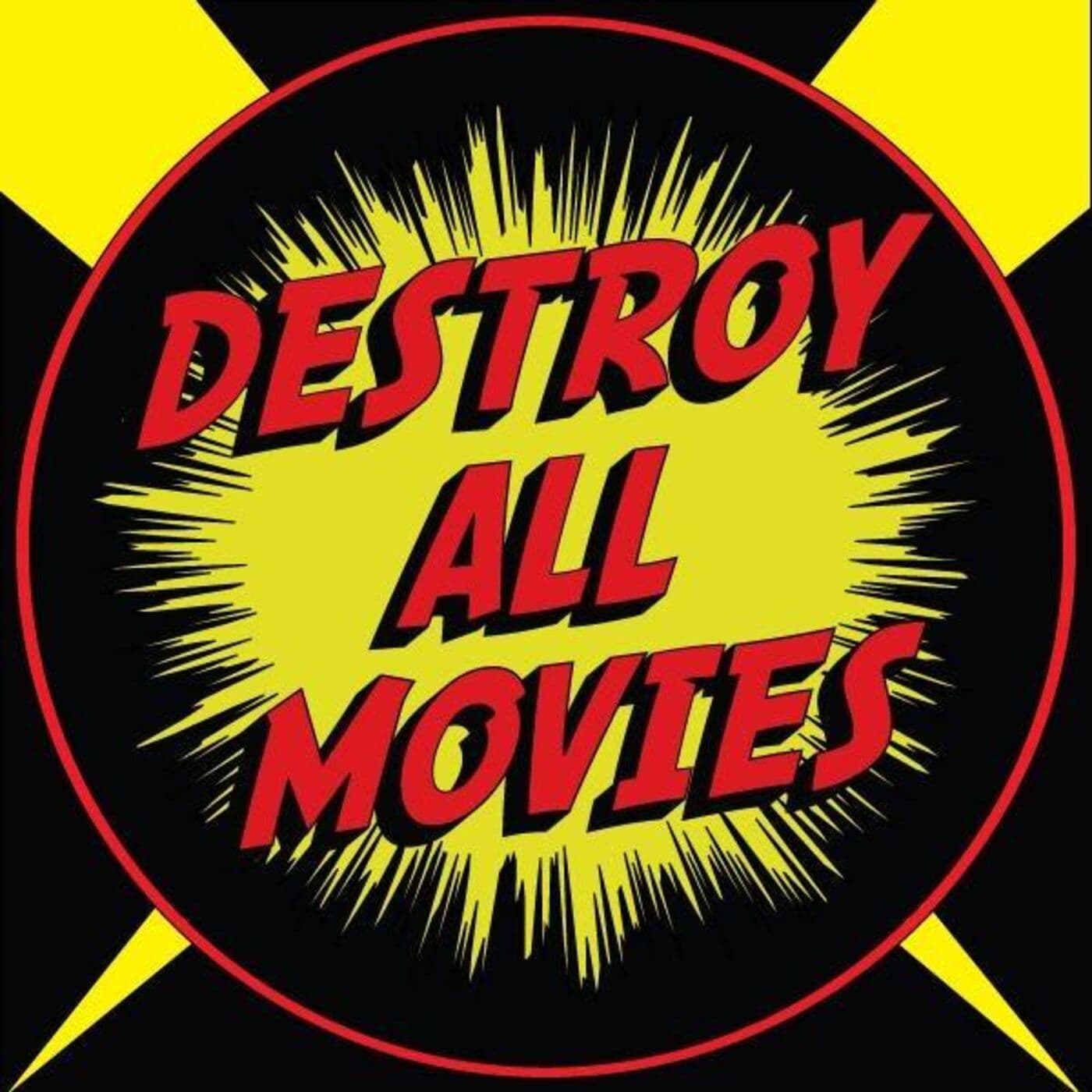 Destroy All Movies: The Movie Review Show - Podcasts