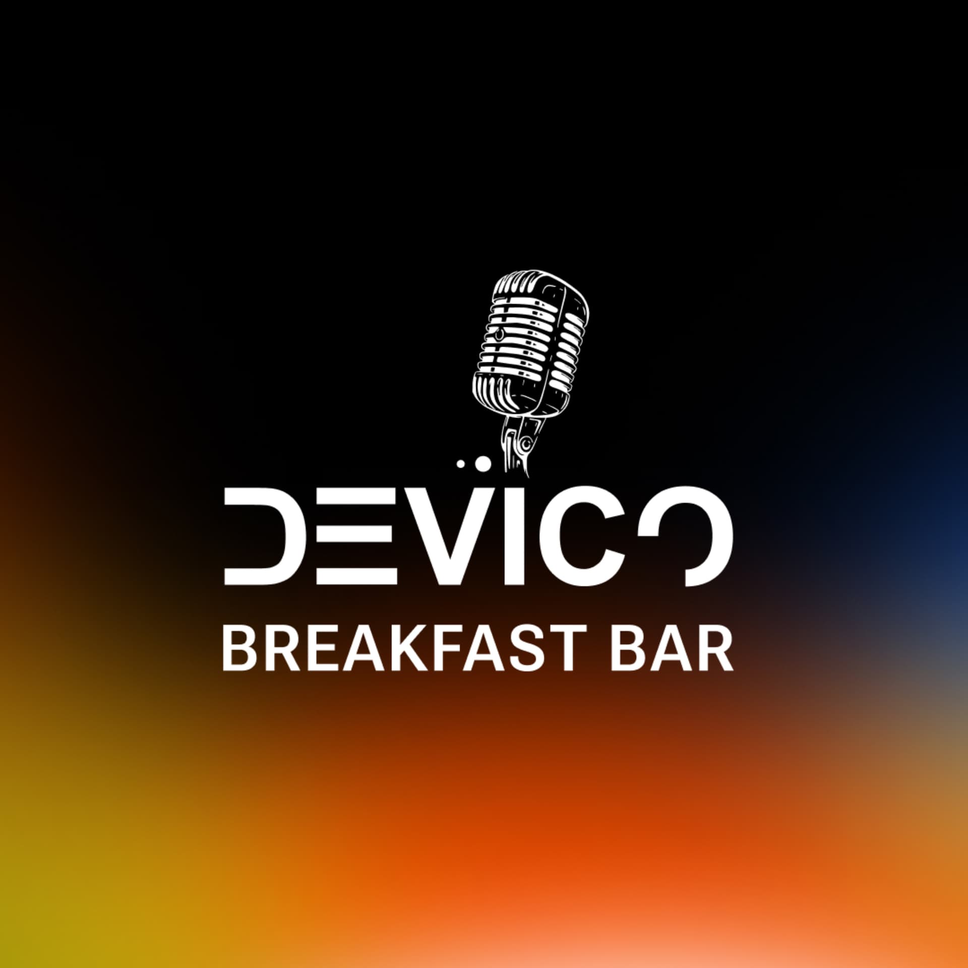 Devico Breakfast Bar - Podcasts