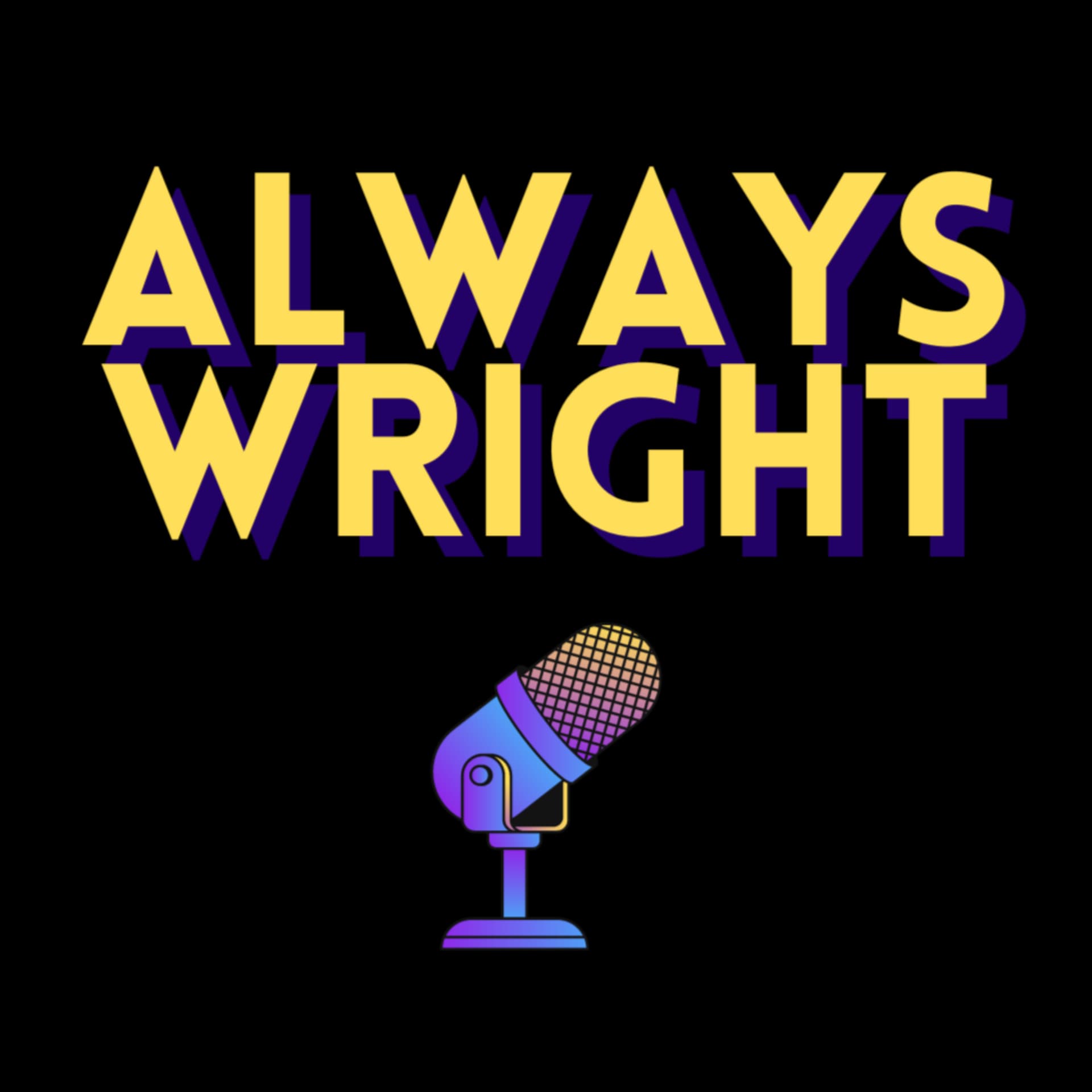 Always Wright with Charlie Wright - Podcasts