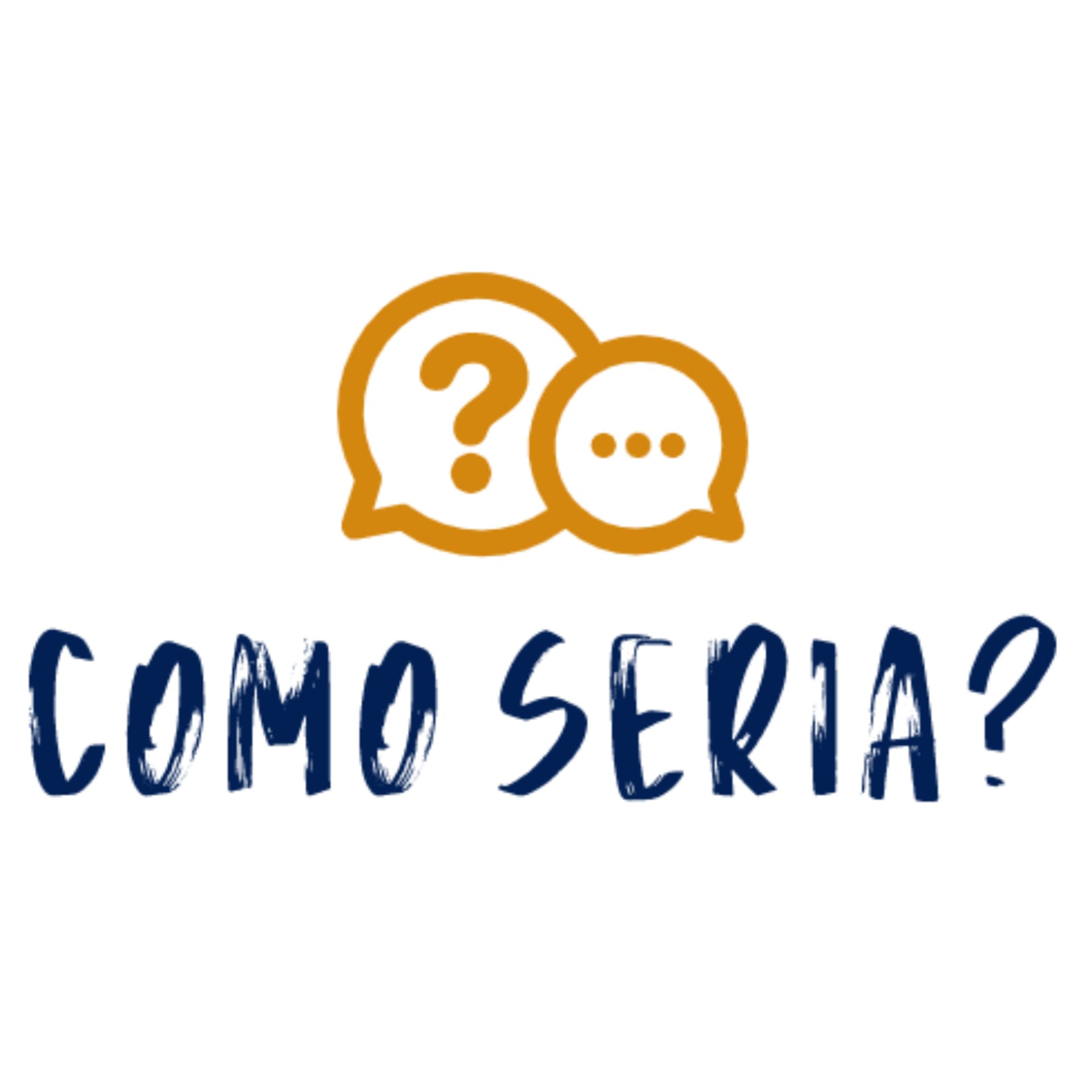 COMO SERIA? - Podcasts