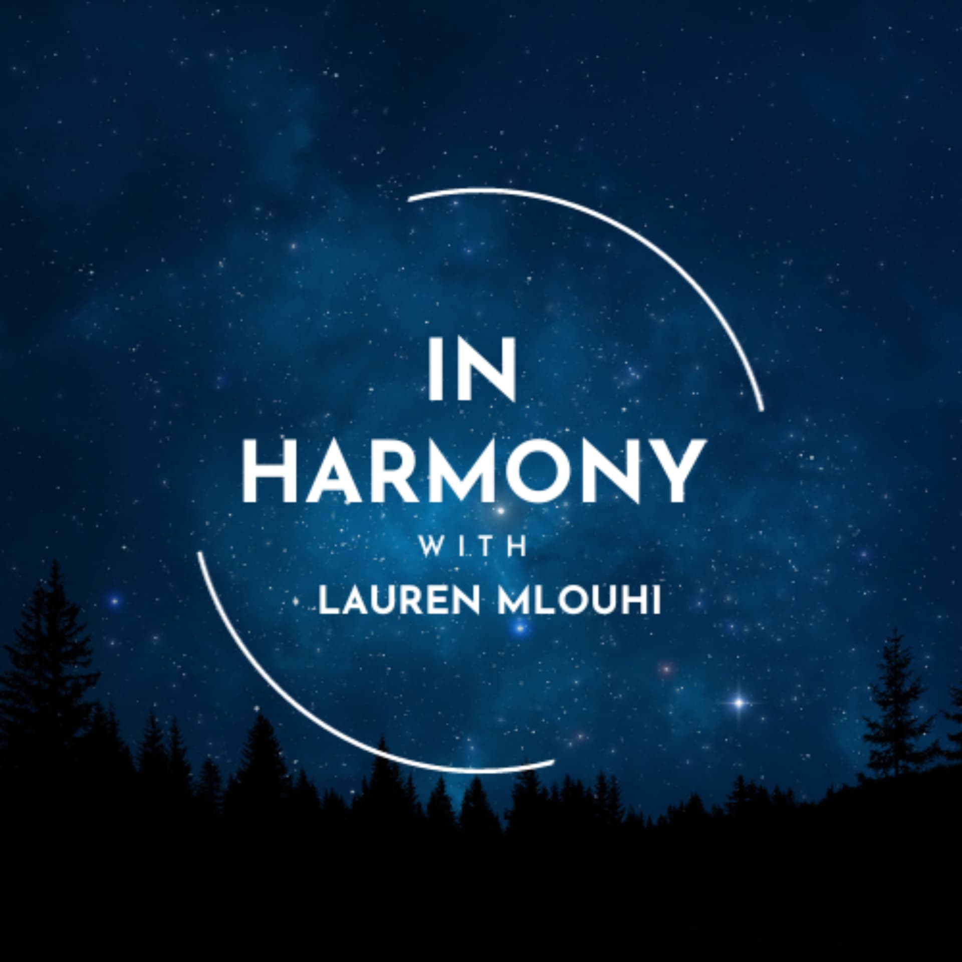 In Harmony with Lauren Mlouhi - Podcasts