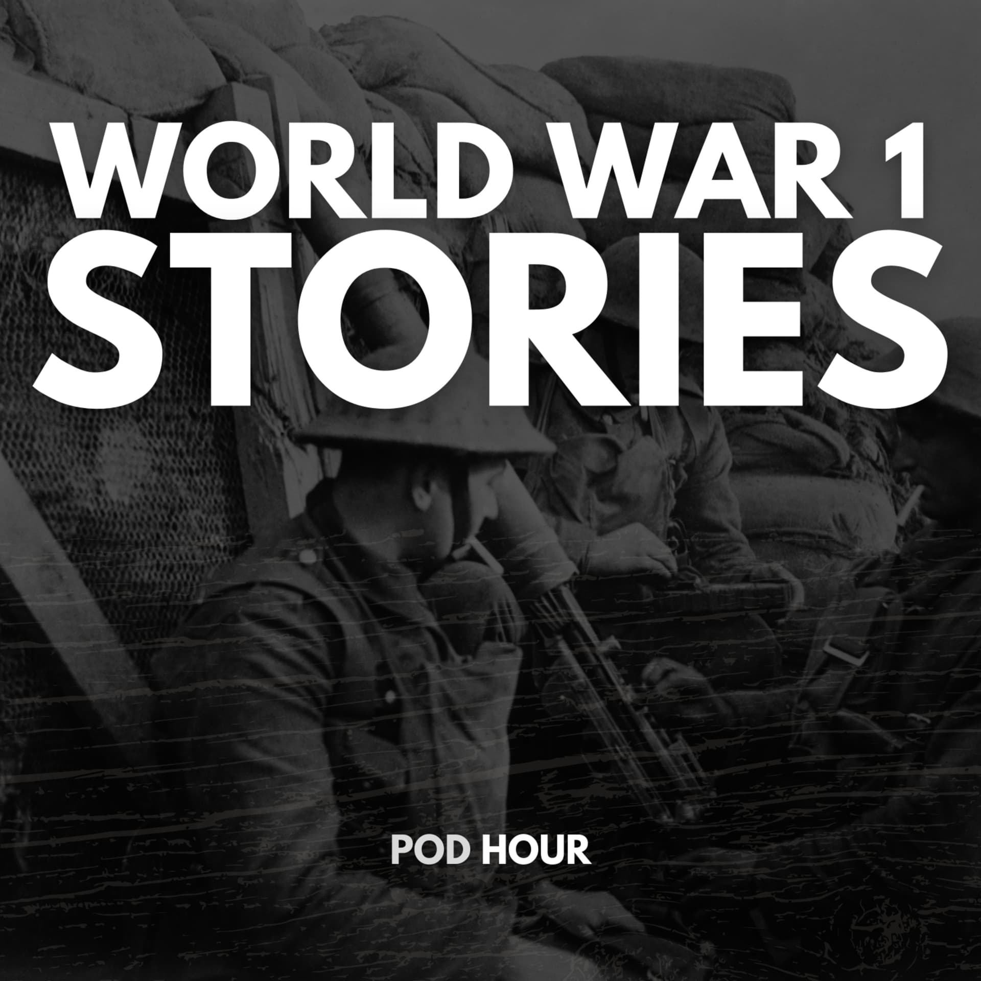 World War 1 Stories & Real Battles - Podcasts