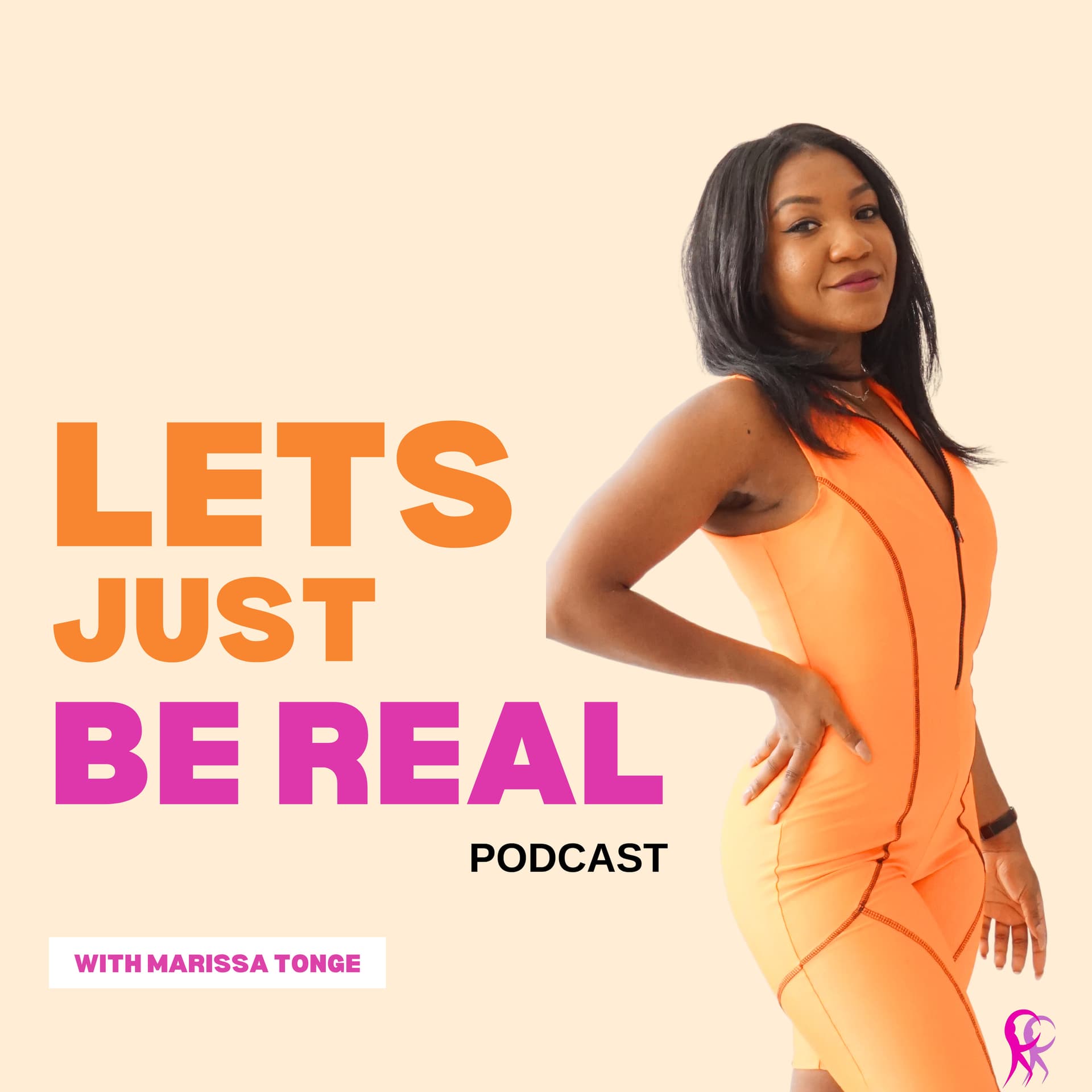 Let's Just Be Real with Marissa Tonge - Podcasts