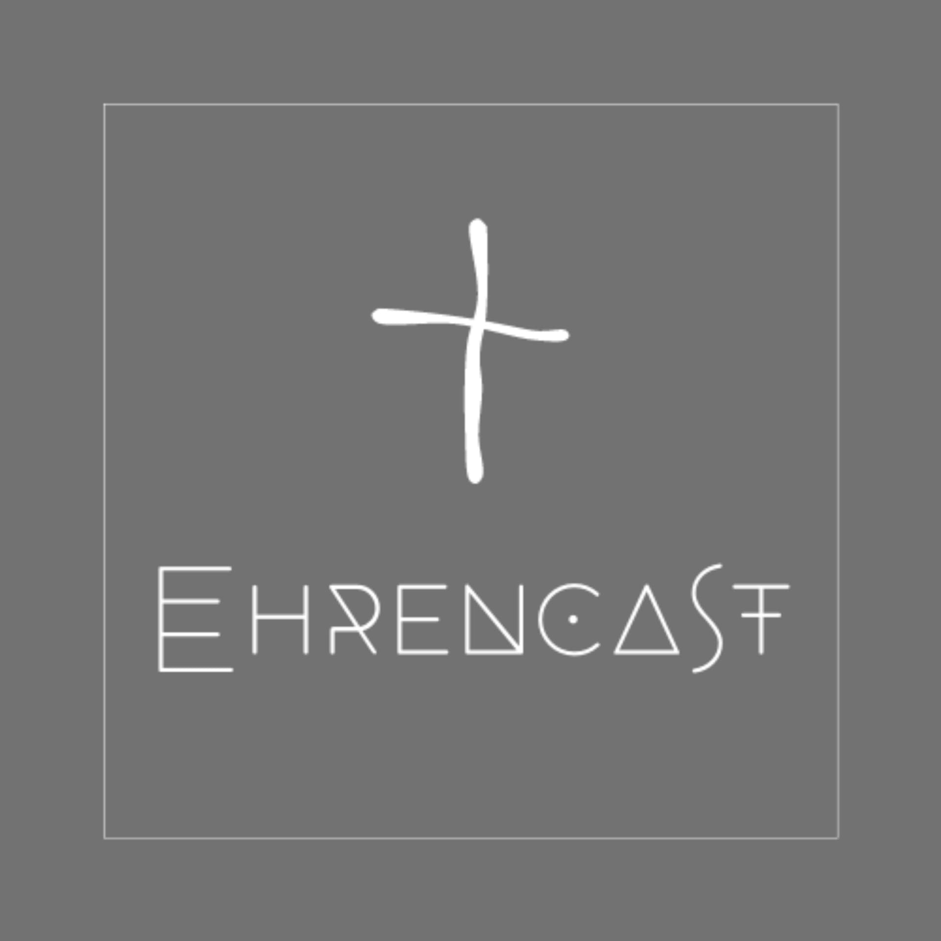 Ehrencast - Podcasts