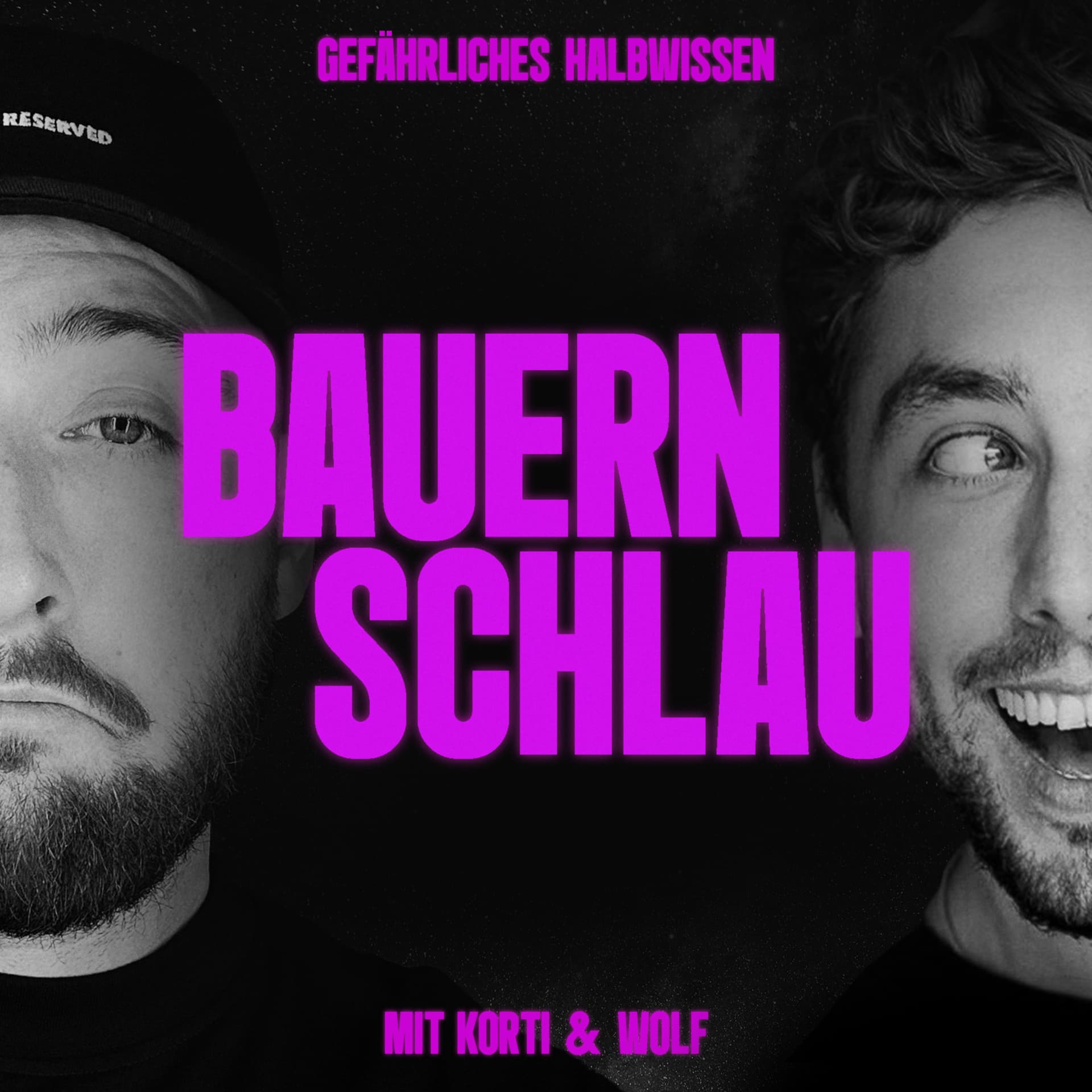 Bauernschlau - Gefährliches Halbwissen mit Korti & Wolf - Podcasts
