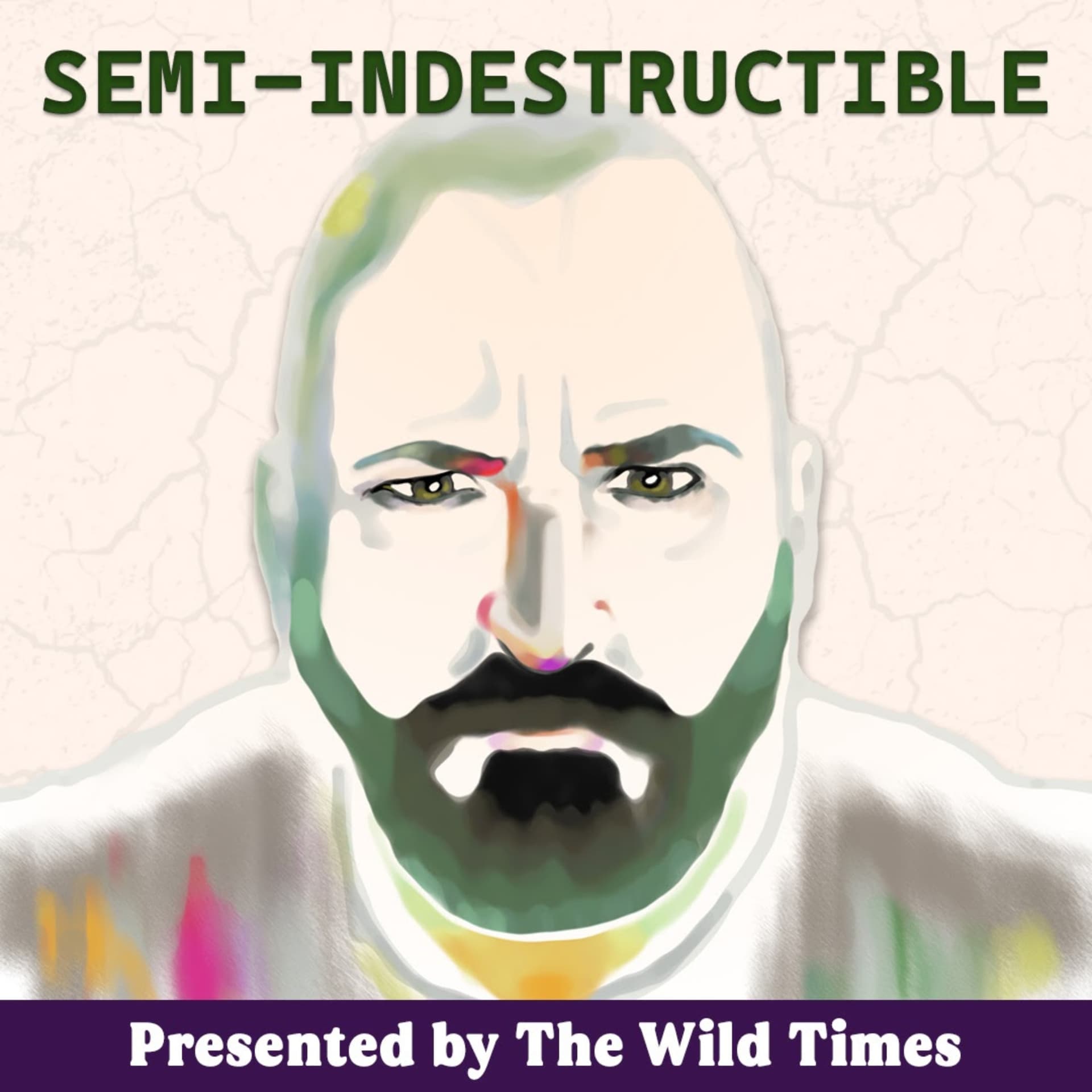 Semi Indestructible - Podcasts