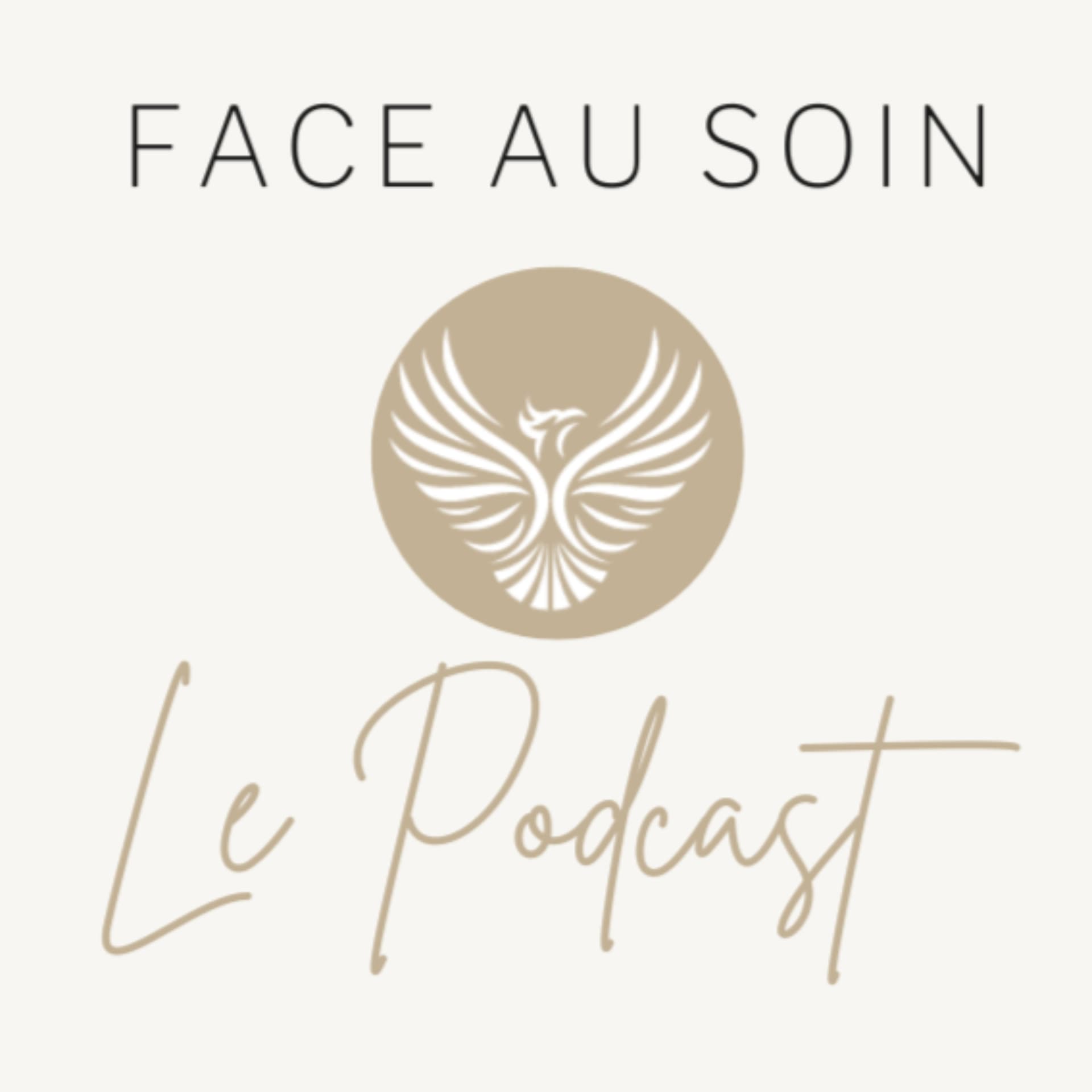 FACE AU SOIN - Podcasts