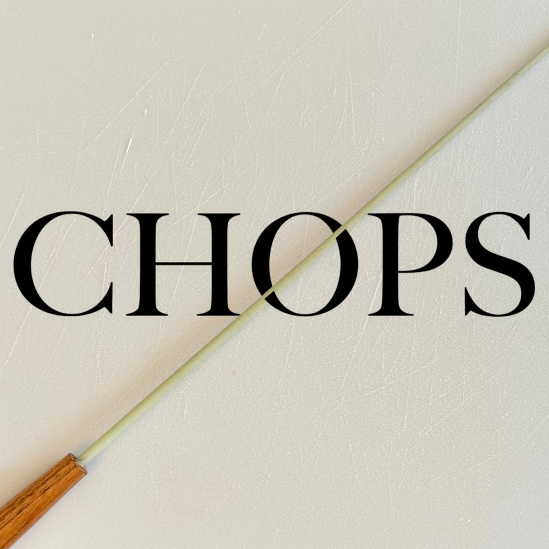 Chops - Podcasts