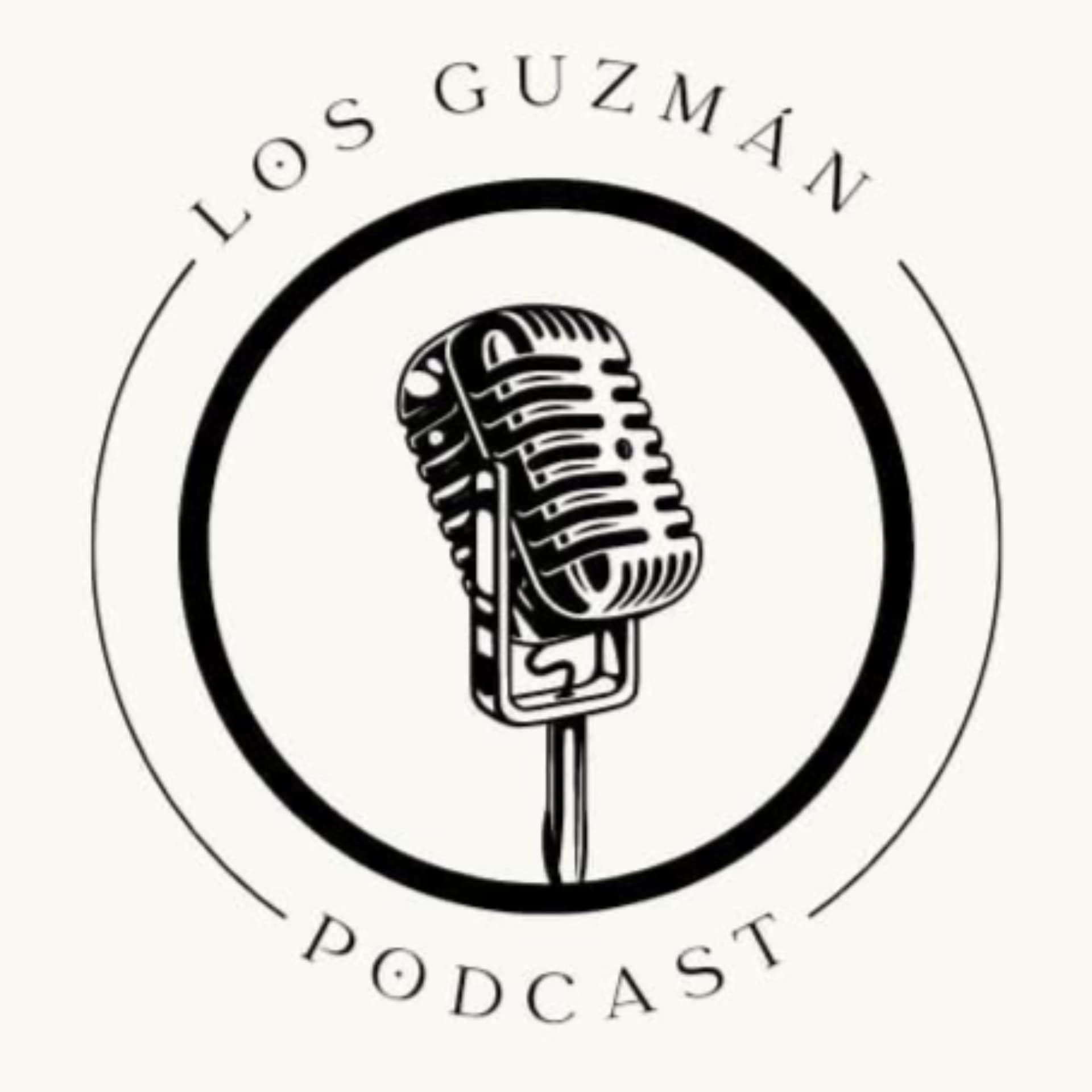 Los Guzman Podcast - Podcasts