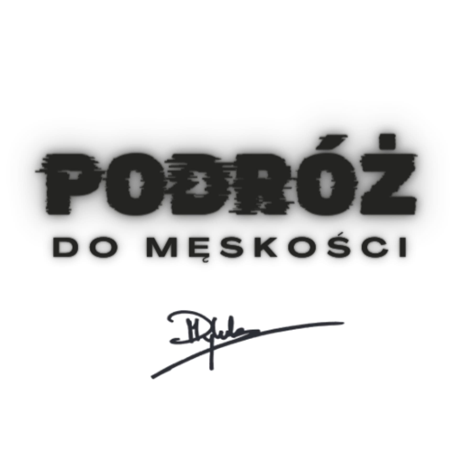 Podróż do męskości - Podcasts