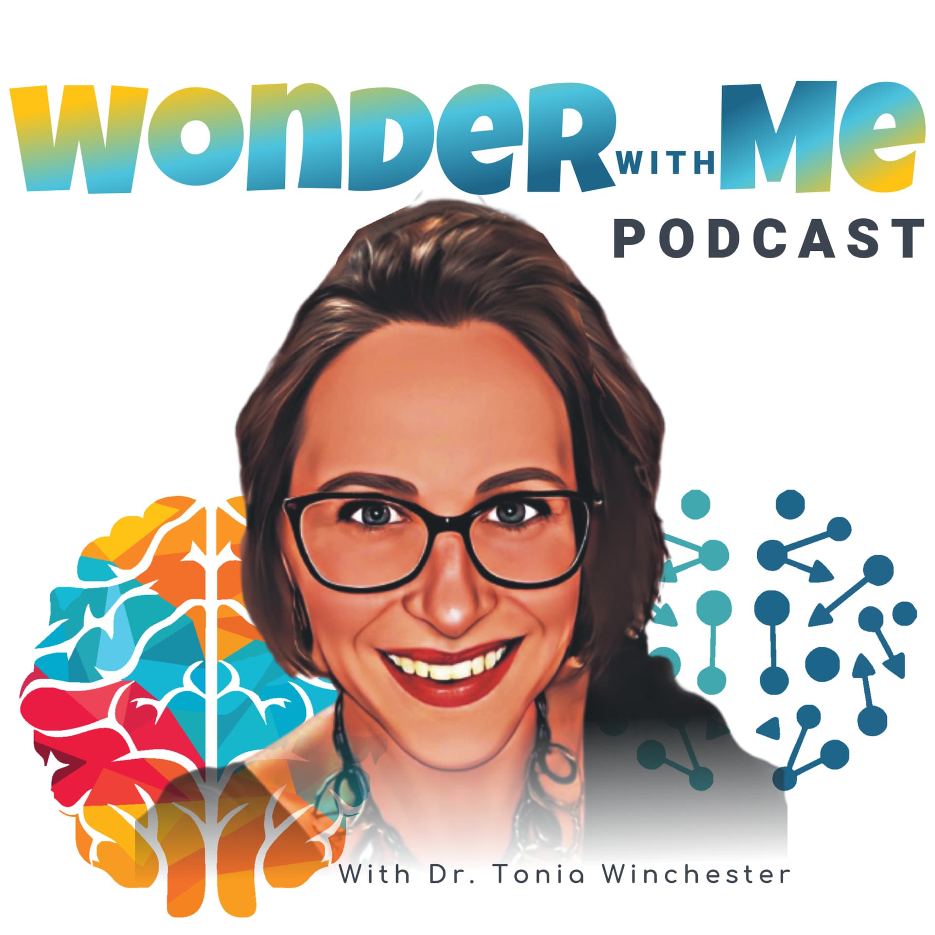 The Wonder With Me Podcast With Dr. Tonia Winchester, ND, NLP - Podcasts
