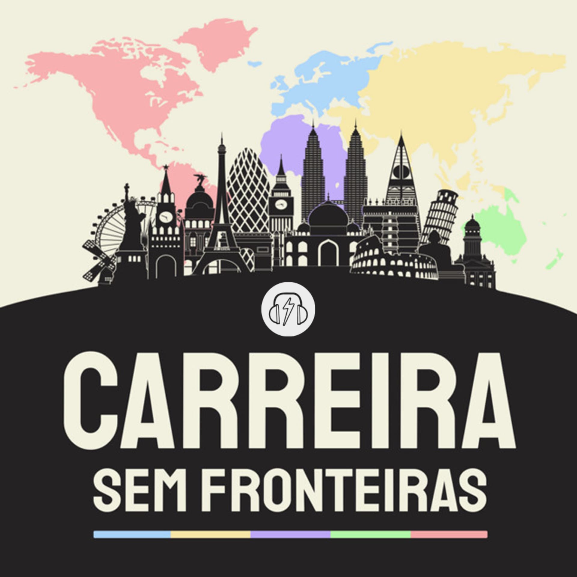 Carreira Sem Fronteiras - Podcasts
