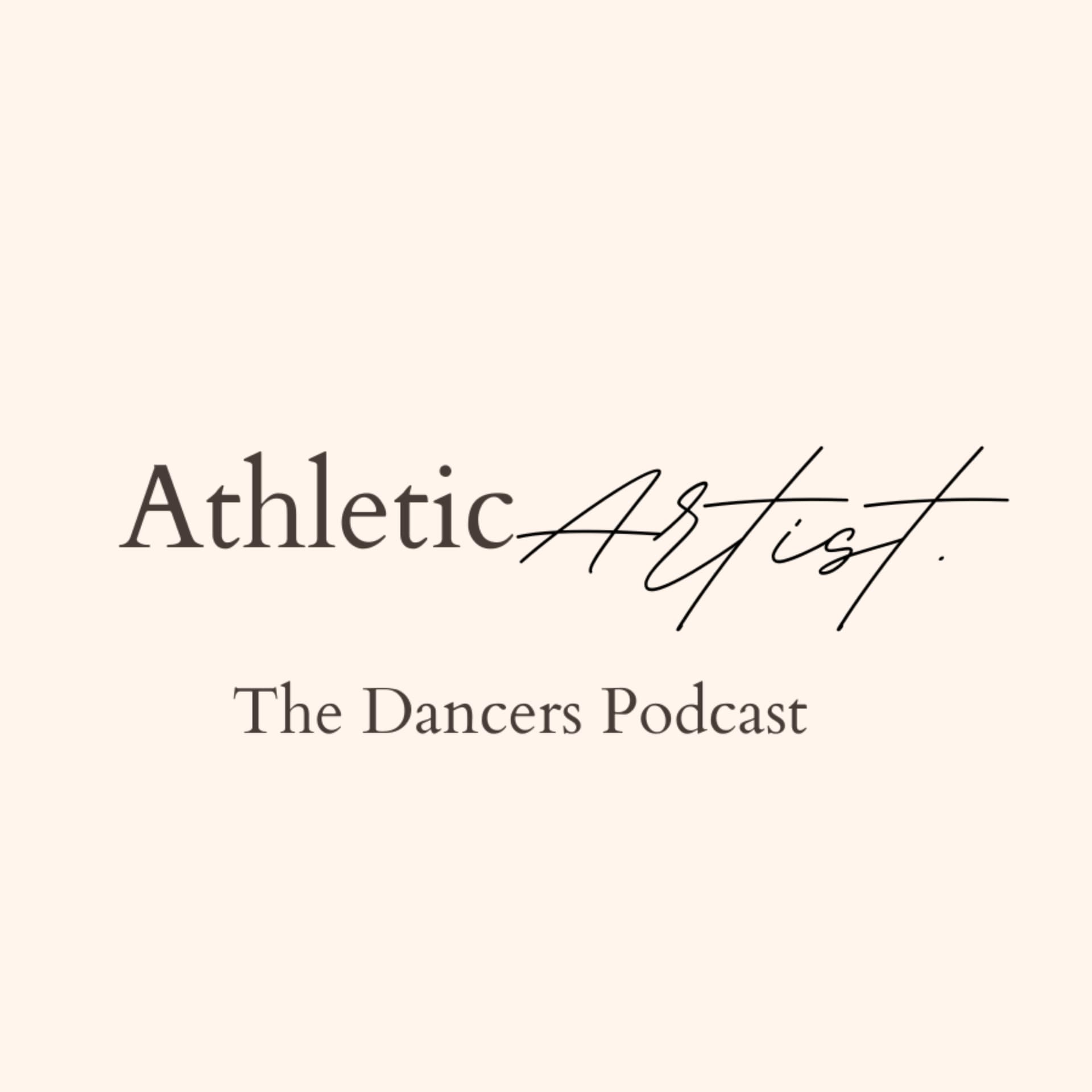 Athletic Artist - The Dancers Podcast - Podcasts