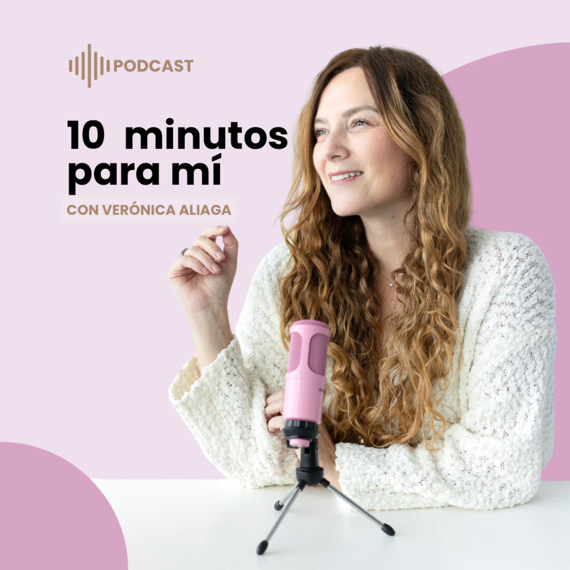 10 minutos para mí con Verónica Aliaga - Podcasts