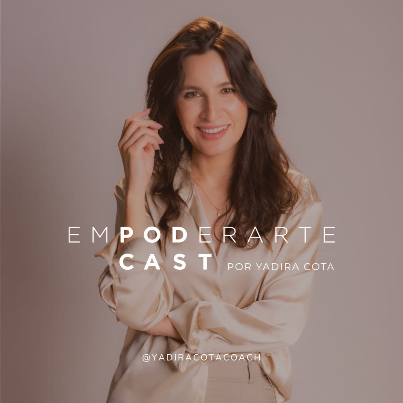 Empoderarte Podcast por Yadira Cota - Podcasts