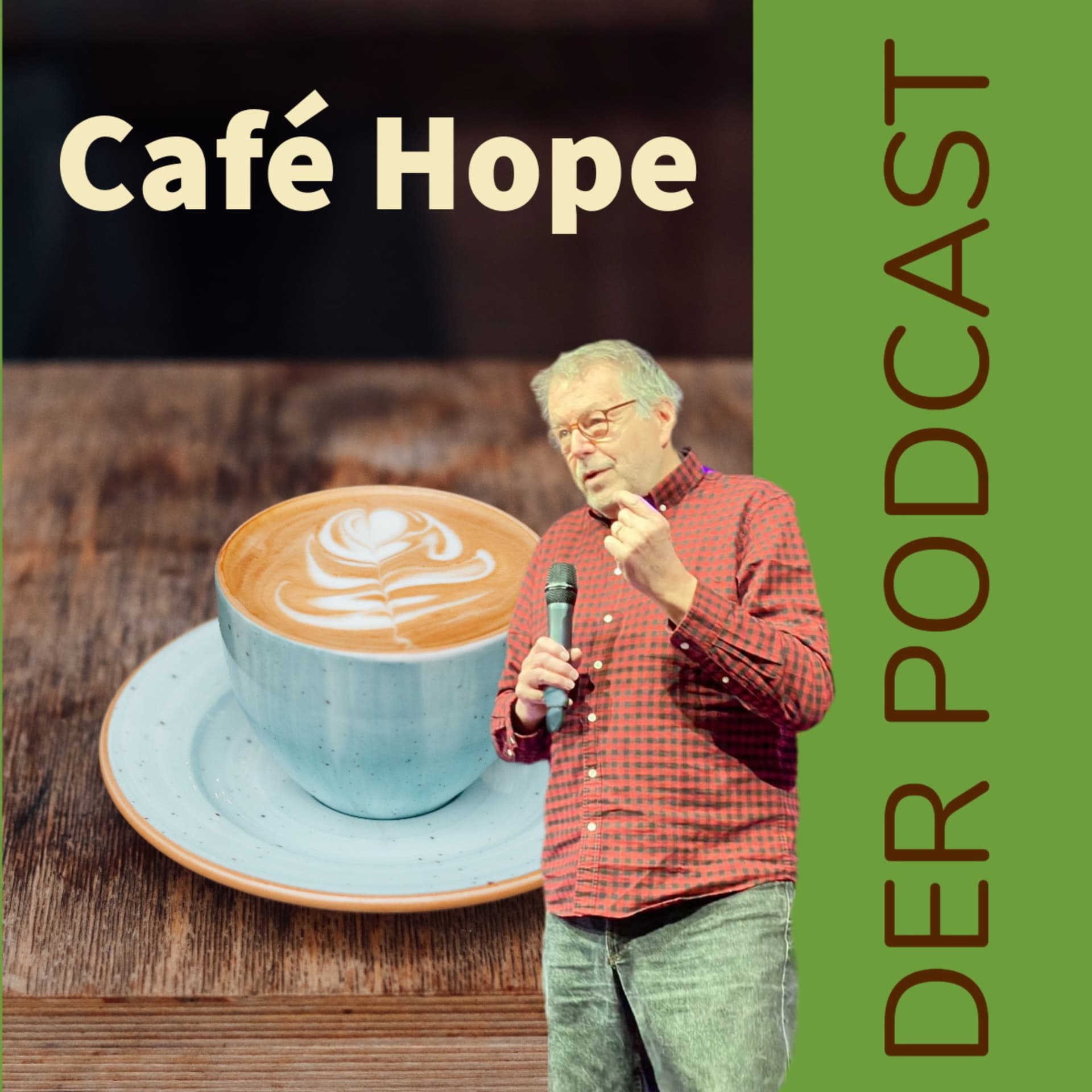 CAFE HOPE - Hoffnung bei einer Tasse Kaffee - Podcasts