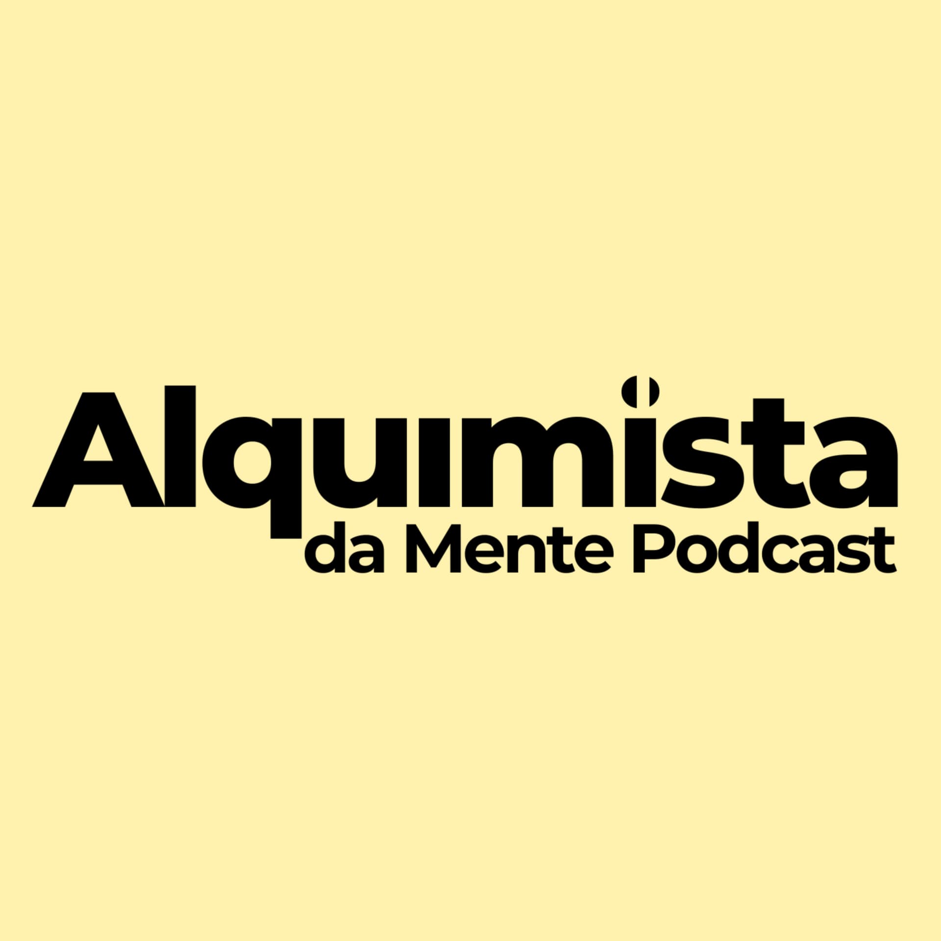 Alquimista da Mente - Podcasts