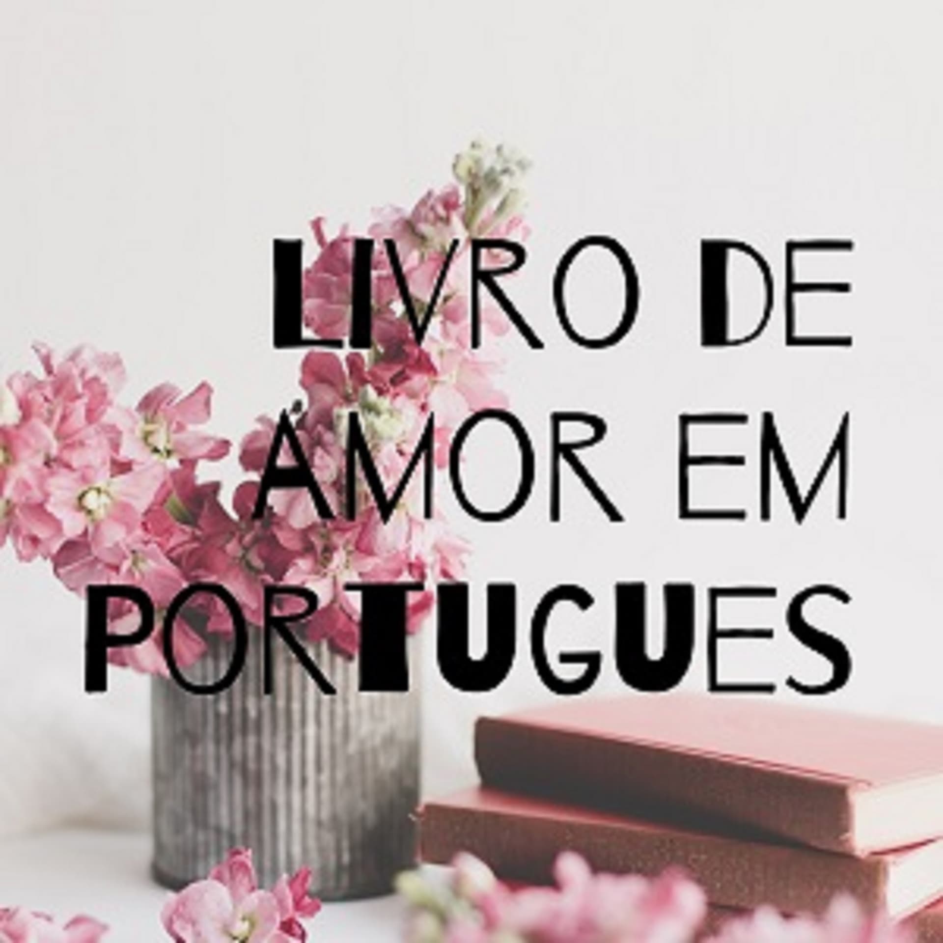Livro de amor em Portugues - Podcasts