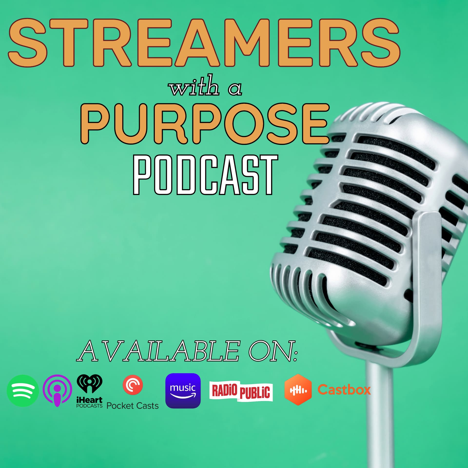 Streamers with a Purpose - Podcasts
