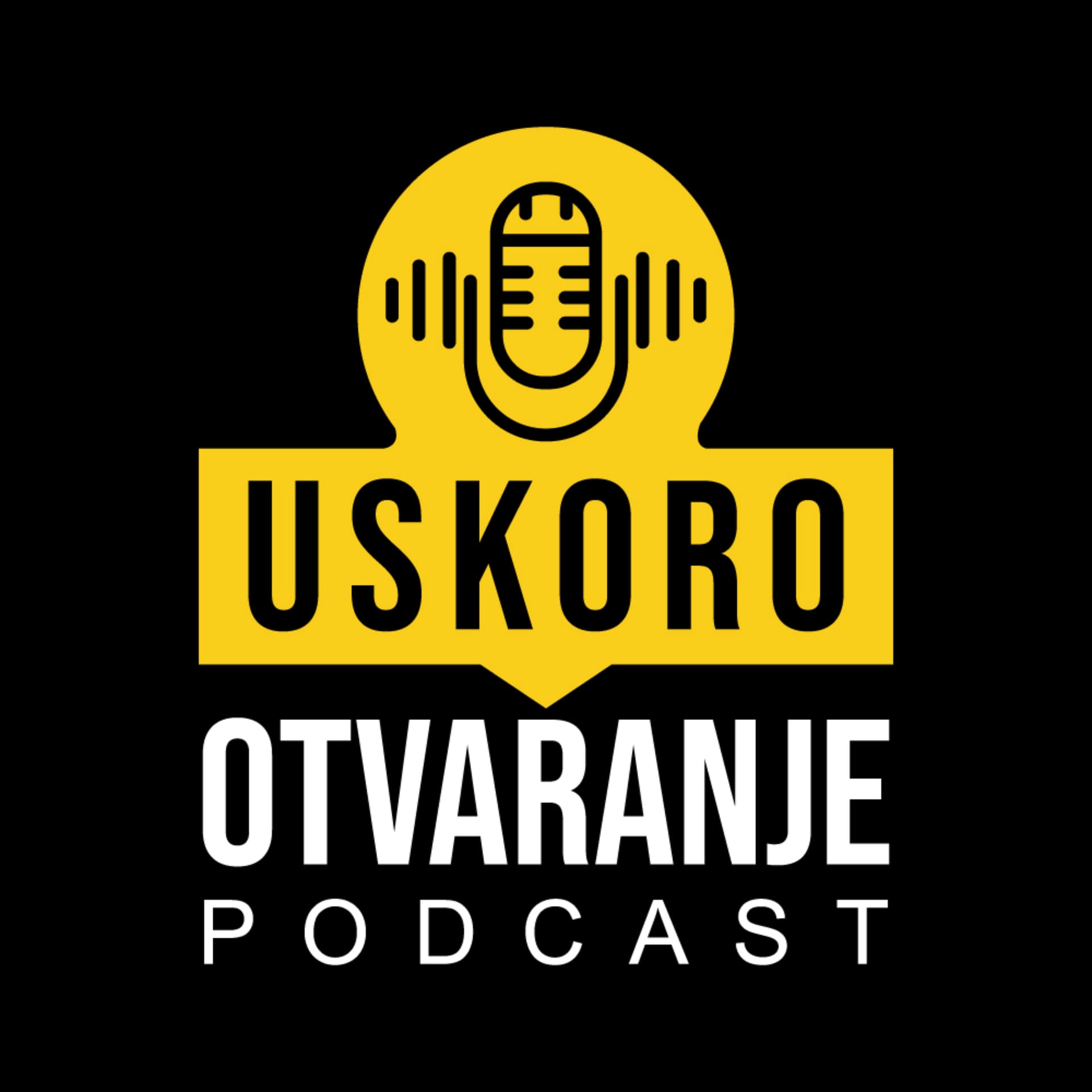 Uskoro Otvaranje - Podcasts