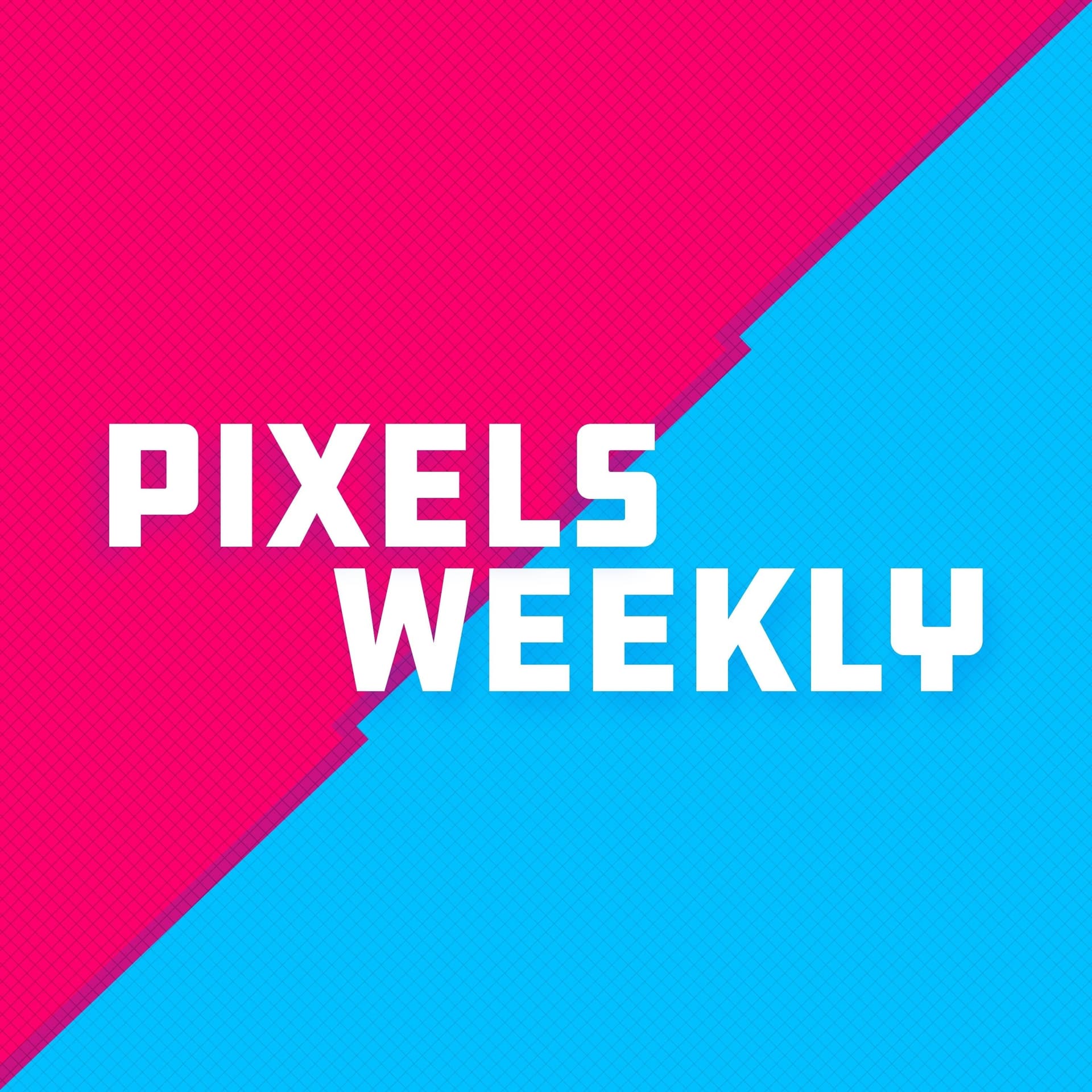 Pixels Weekly - Podcasts