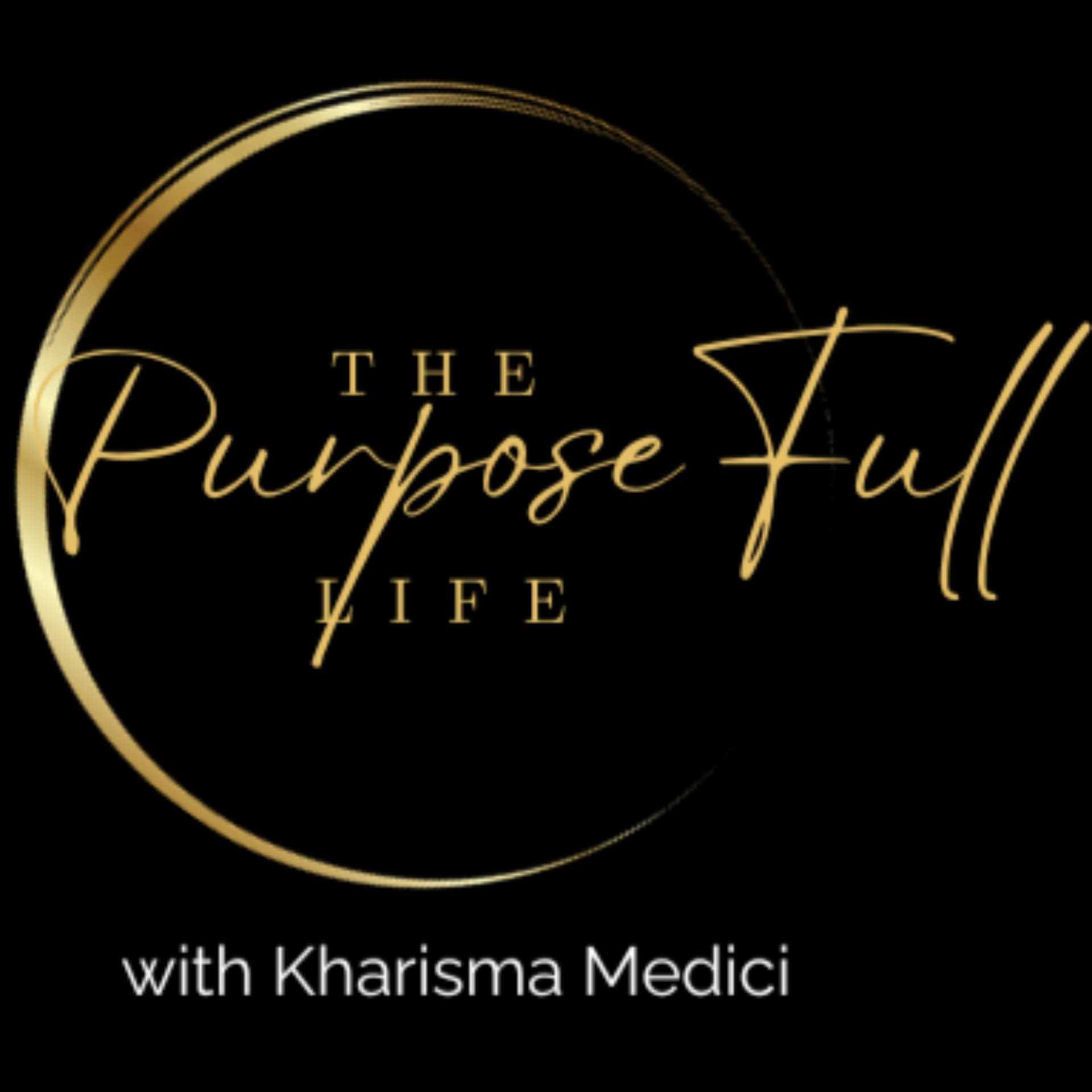 The PurposeFull Life - Podcasts