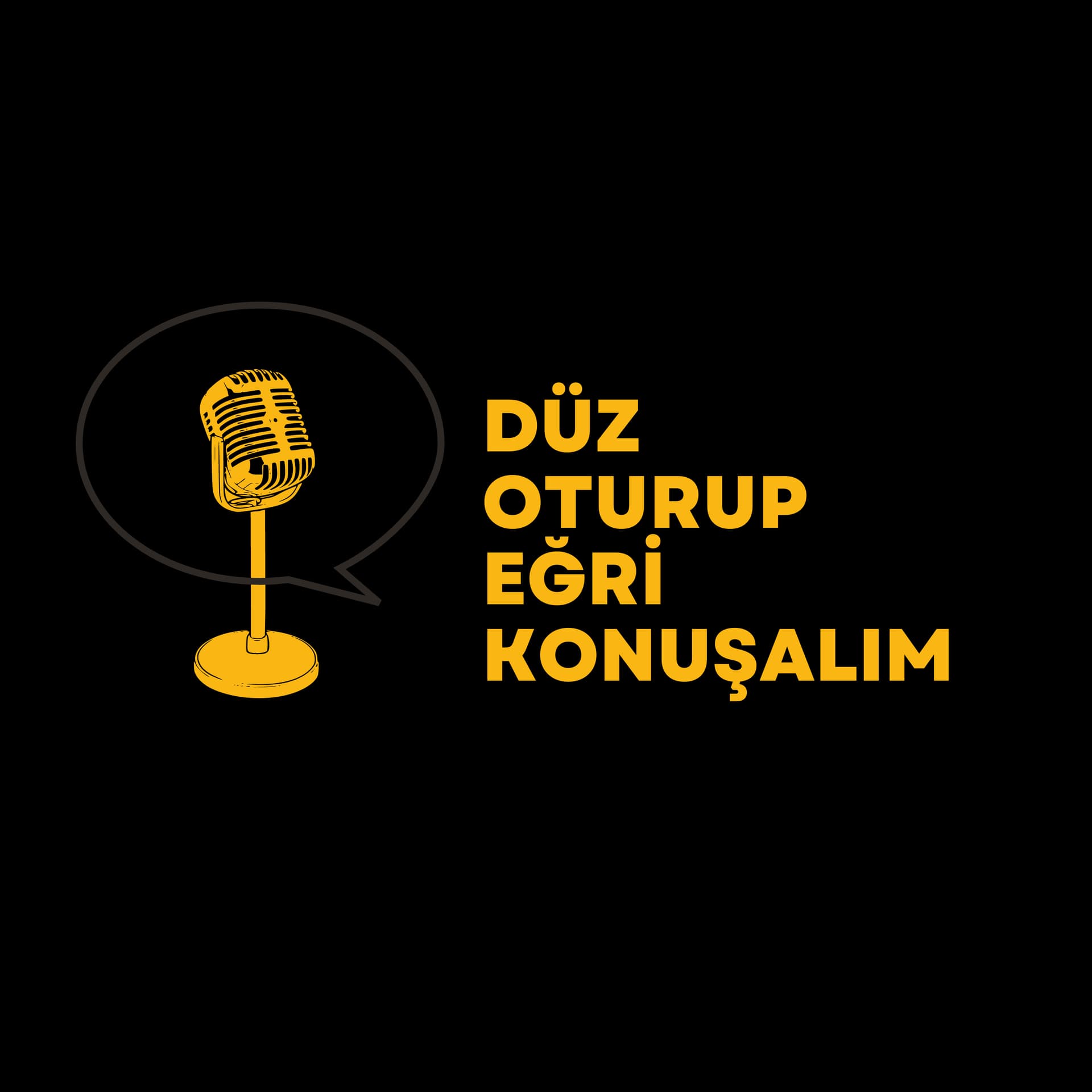 düz oturup eğri konuşalım - Podcasts