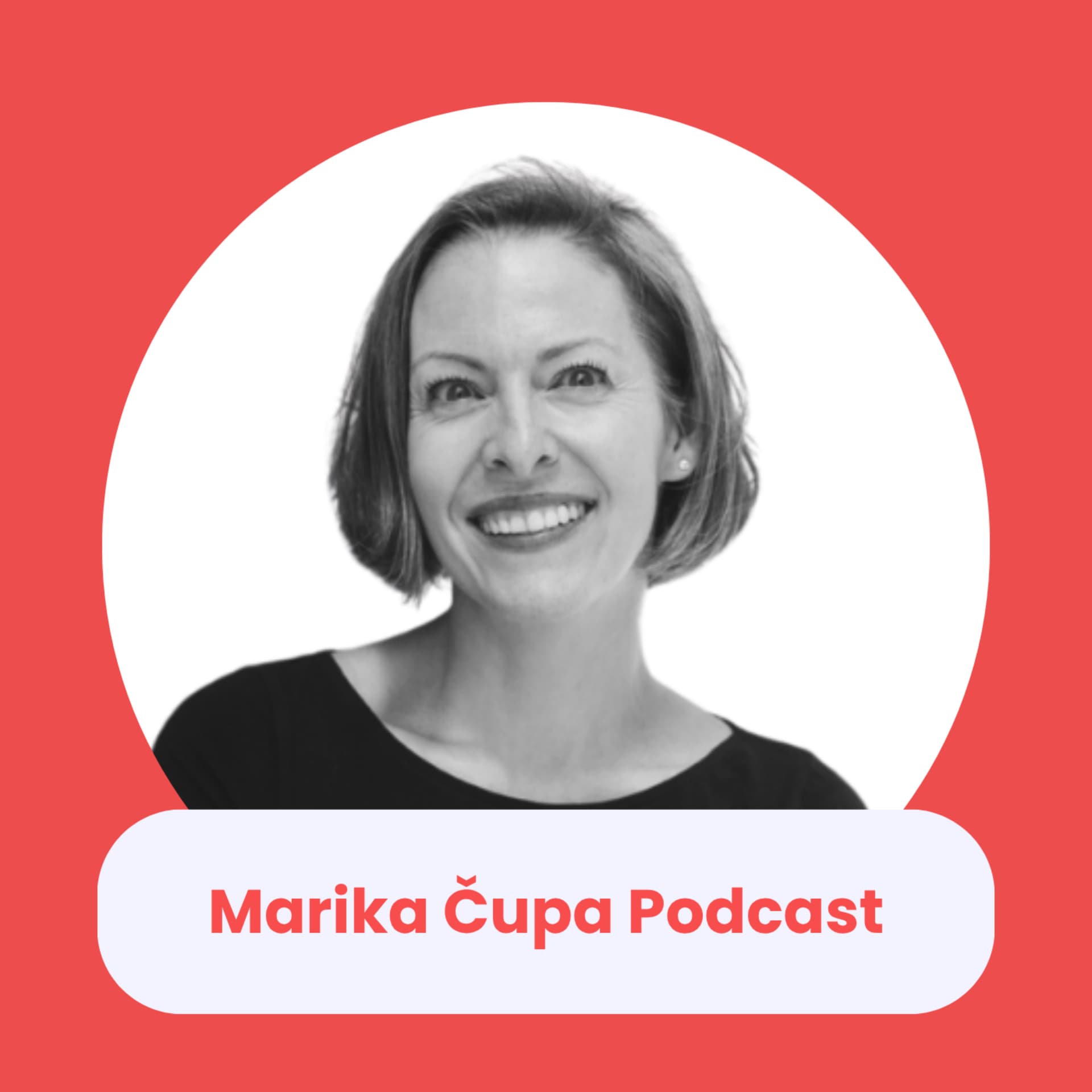 Marika Čupa Podcast - Podcasts