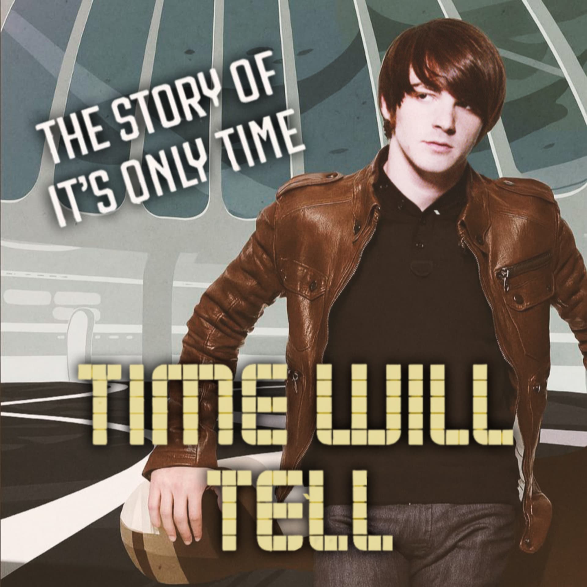 Time Will Tell - The Story Of "It's Only Time" - Podcasts