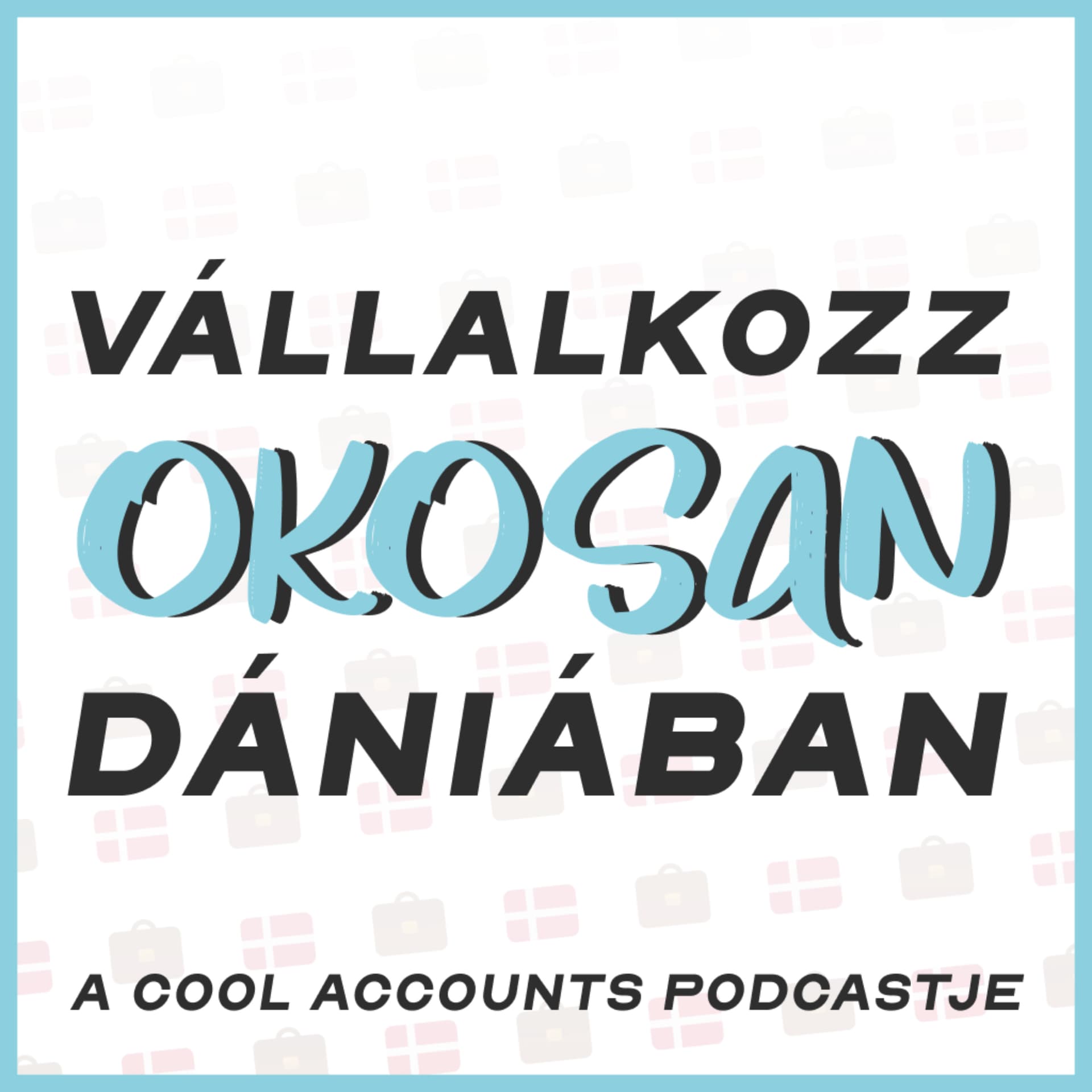 Vállalkozz okosan Dániában! - Podcasts