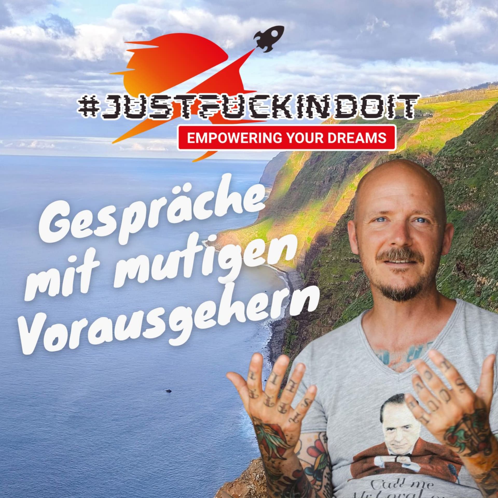 #justfuckindoit - Gespräche mit mutigen Vorausgehern - Podcasts