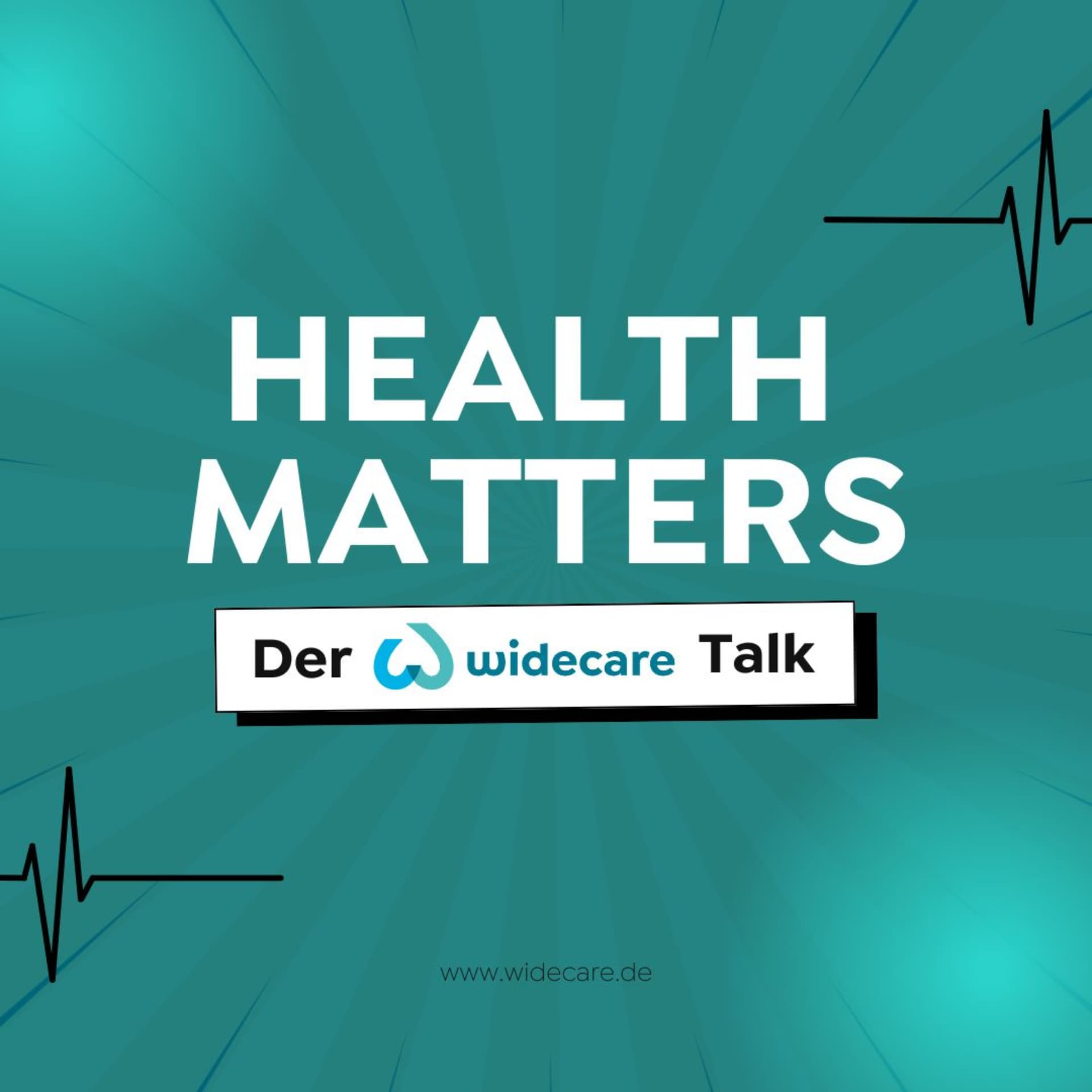 HEALTH MATTERS - Der widecare Talk - Podcasts