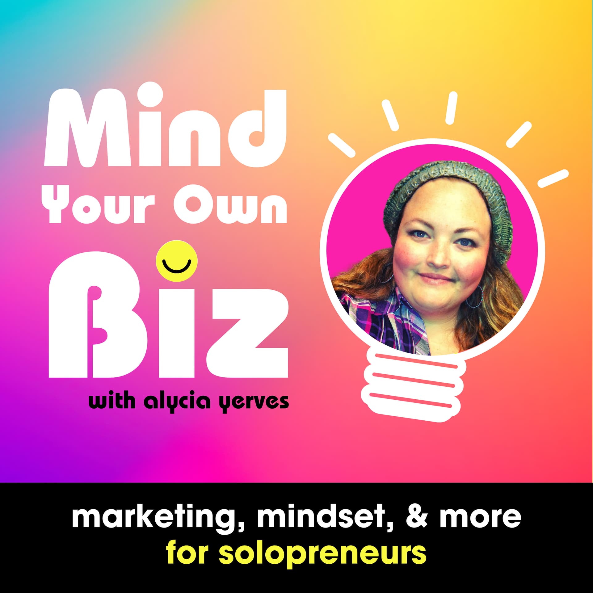 Mind Your Own Biz with Alycia Yerves - Podcasts